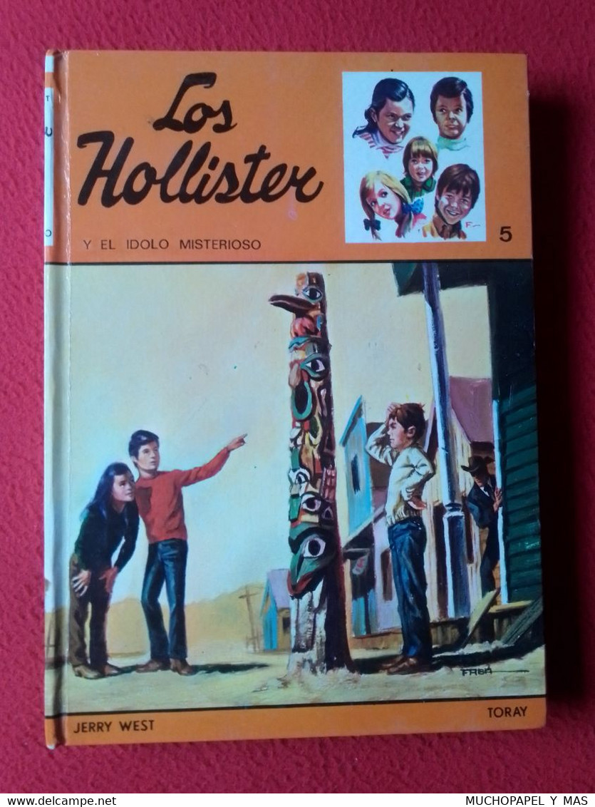 LIBRO LOS HOLLISTER Y EL ÍDOLO MISTERIOSO JERRY WEST Nº 5 EDICIONES TORAY 1979 TAPA DURA VER FOTOS.., SPANISH LANGUAGE.. - Libri Bambini E Ragazzi