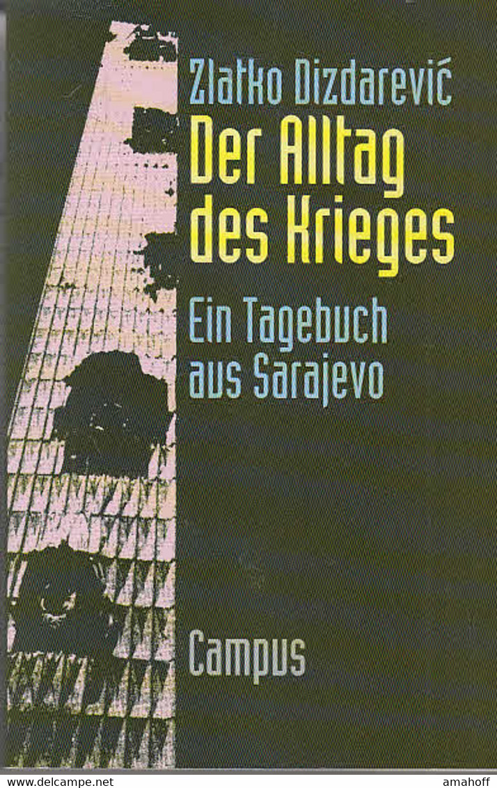 Der Alltag Des Krieges : Ein Tagebuch Aus Sarajevo. - 5. Guerres Mondiales