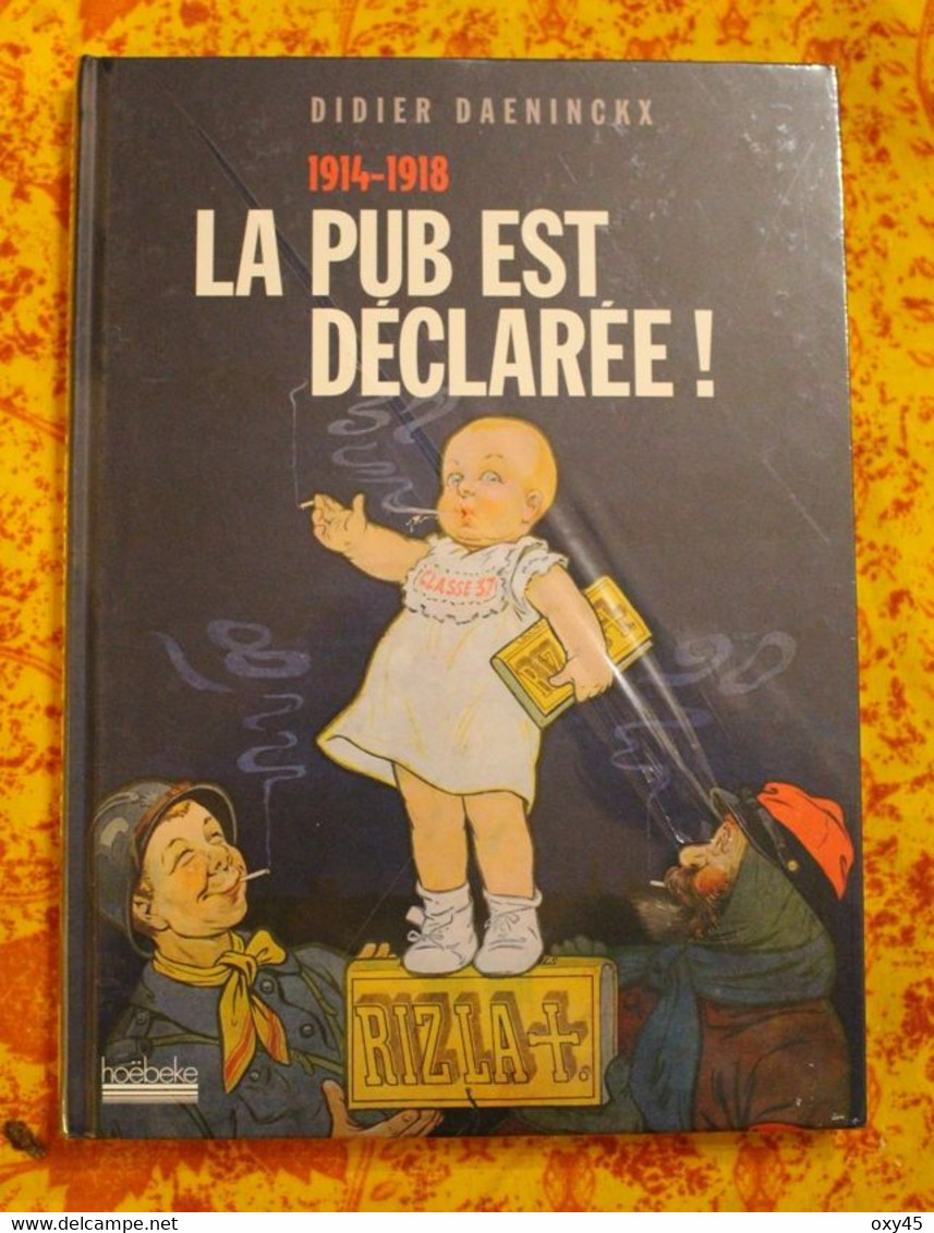 Livre - La Pub Est Déclarée Guerre 1914-1918 WW1 - 1914-18