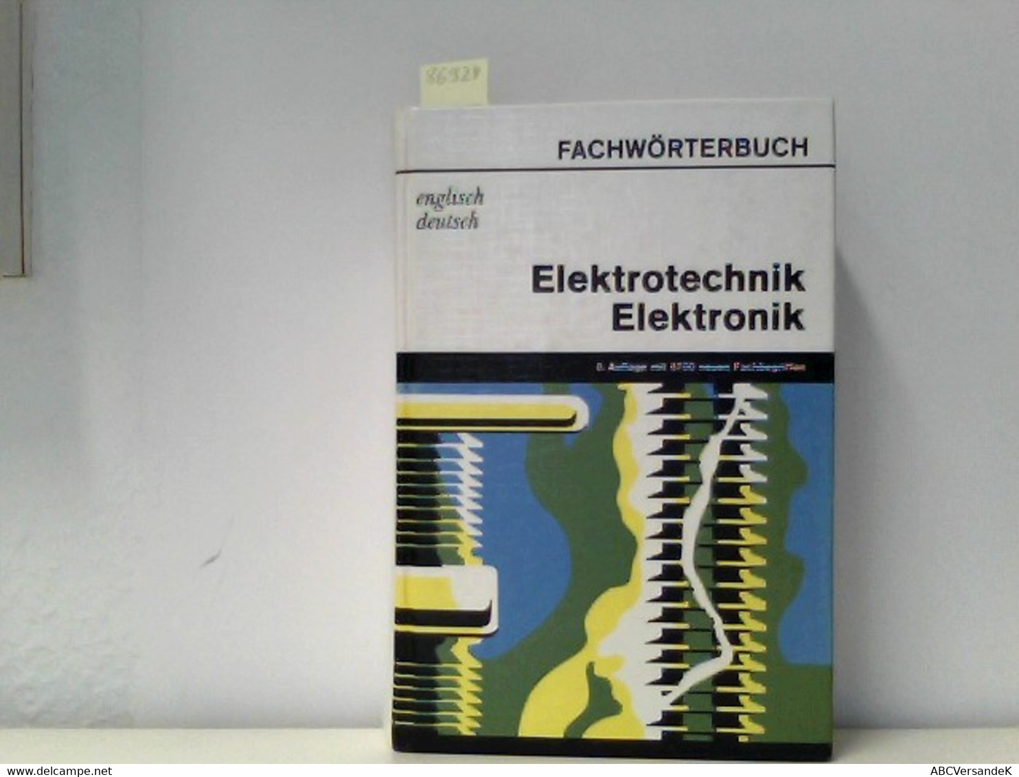 Fachwörterbuch Elektrotechnik, Elektronik. Englisch - Deutsch. Mit Etwa 60 000 Fachbegriffen - Léxicos