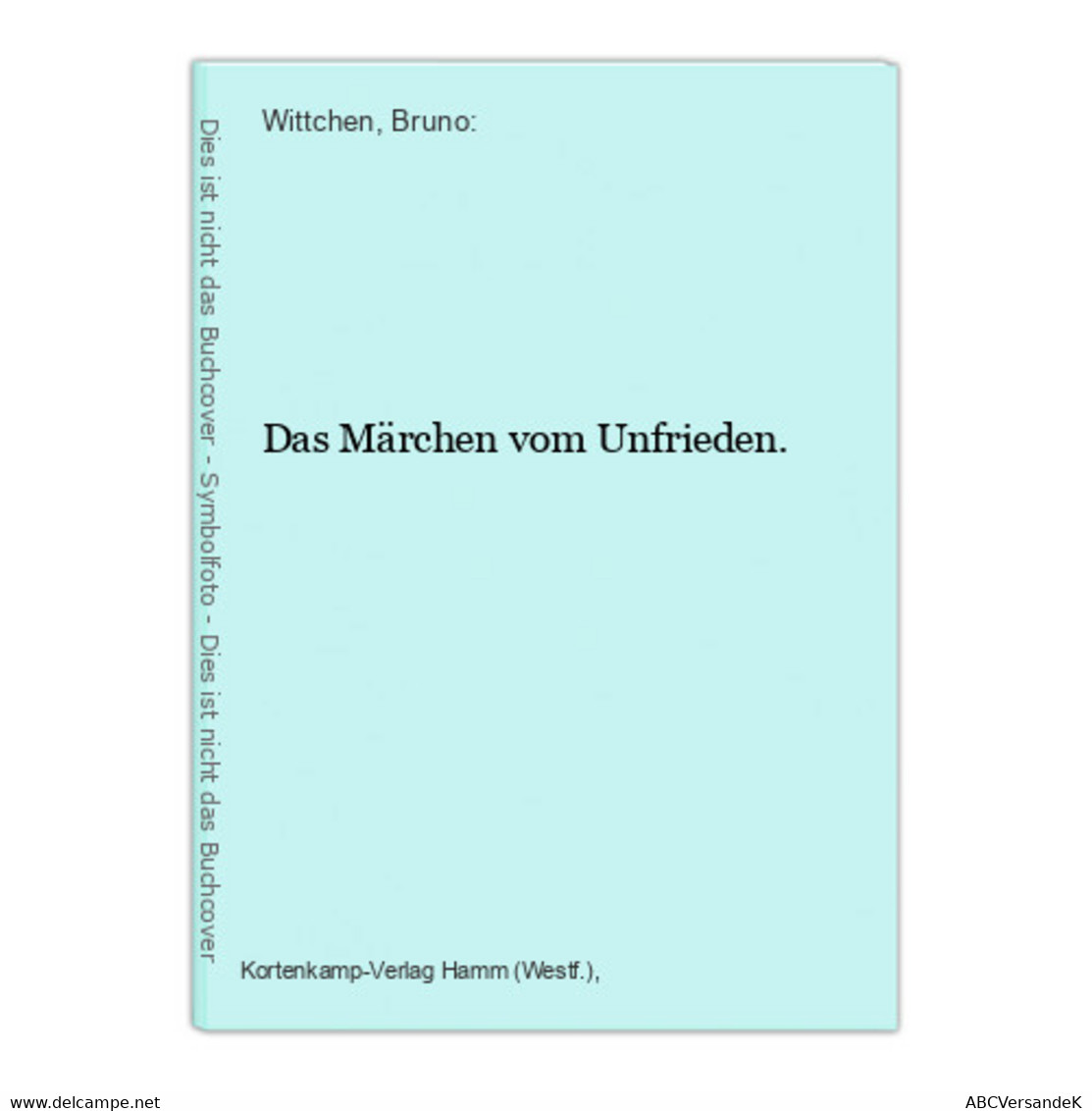 Das Märchen Vom Unfrieden. - Cuentos & Legendas