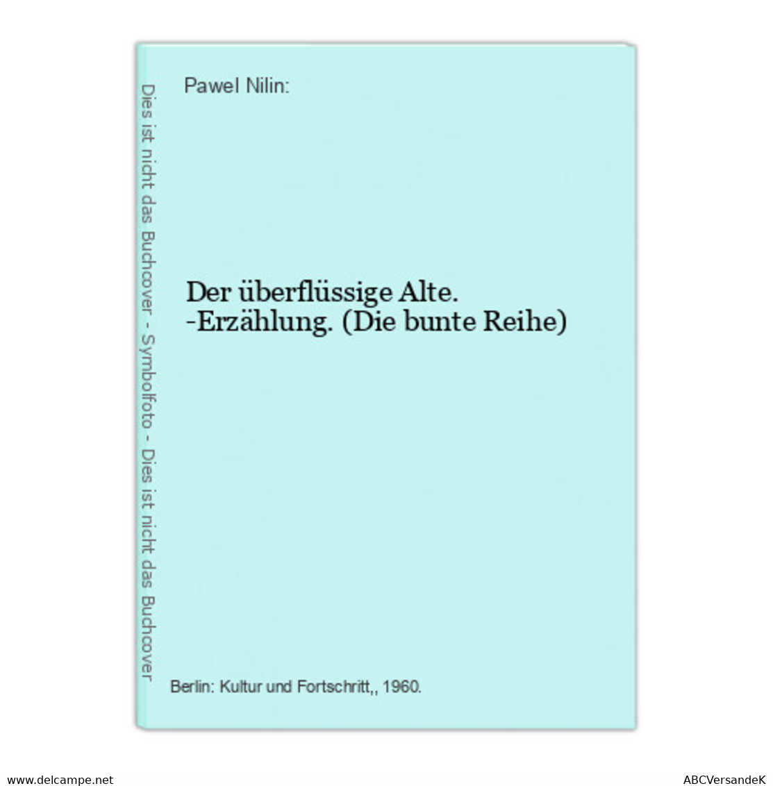 Der überflüssige Alte. -Erzählung. - Nouvelles