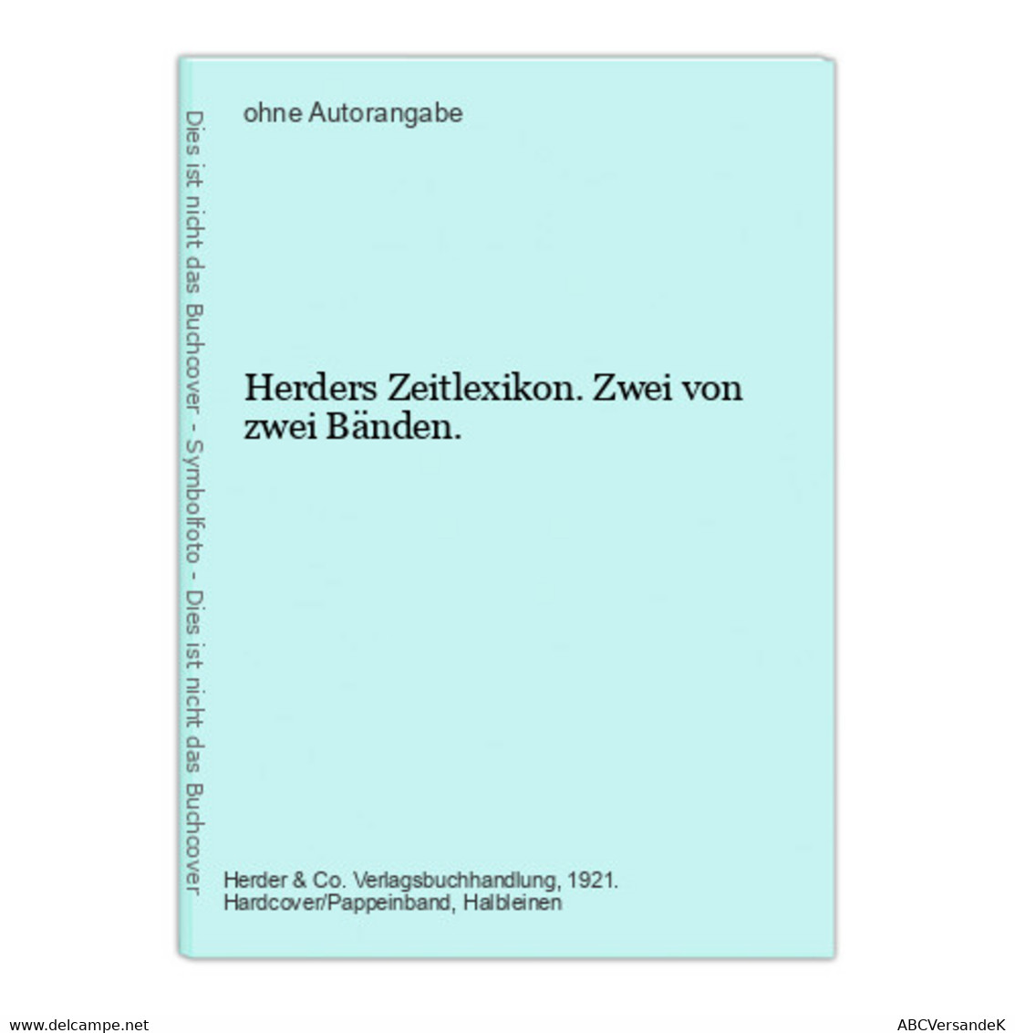 Herders Zeitlexikon. Zwei Von Zwei Bänden. - Léxicos