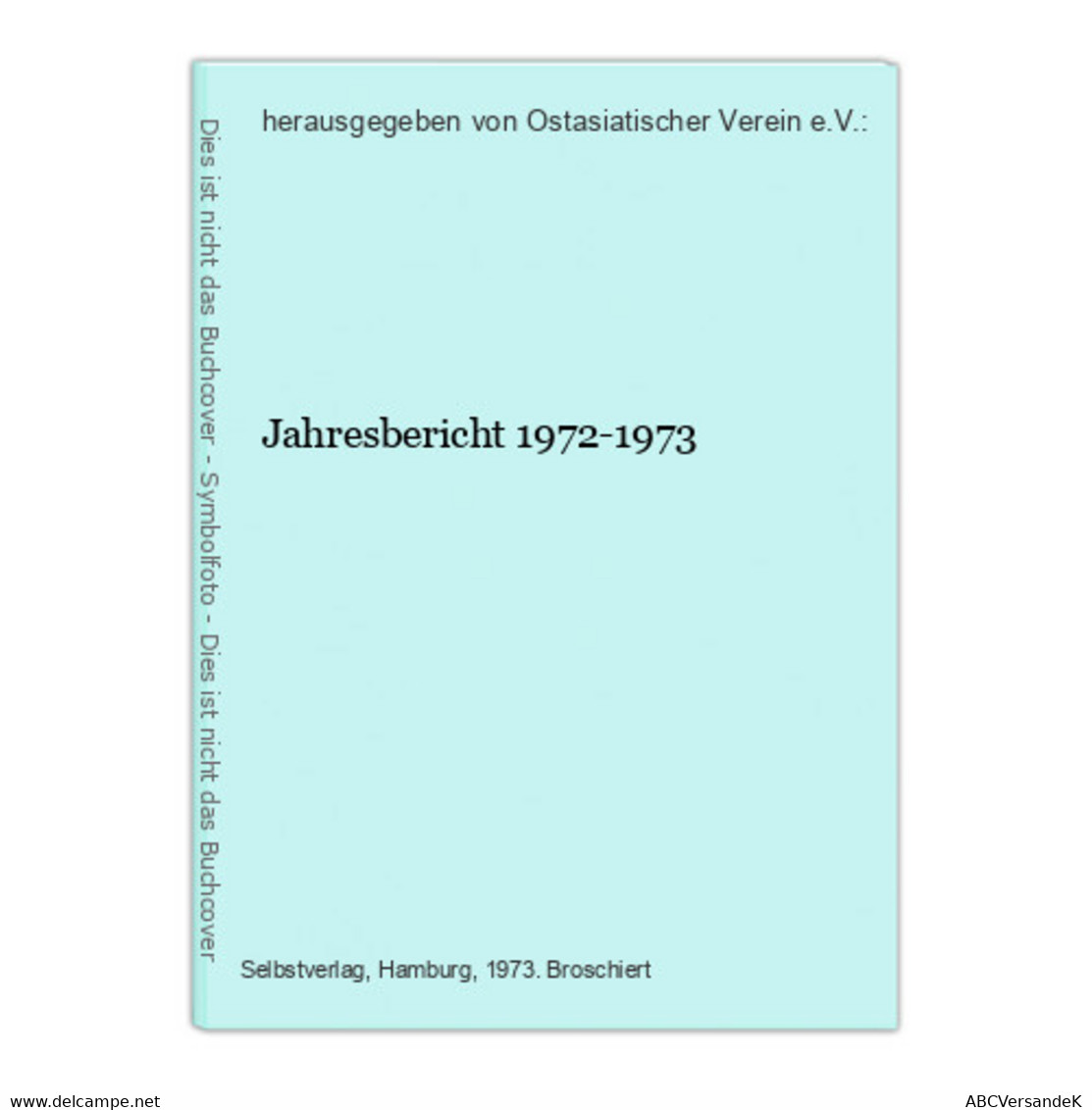 Jahresbericht 1972-1973 - Asien Und Nahost