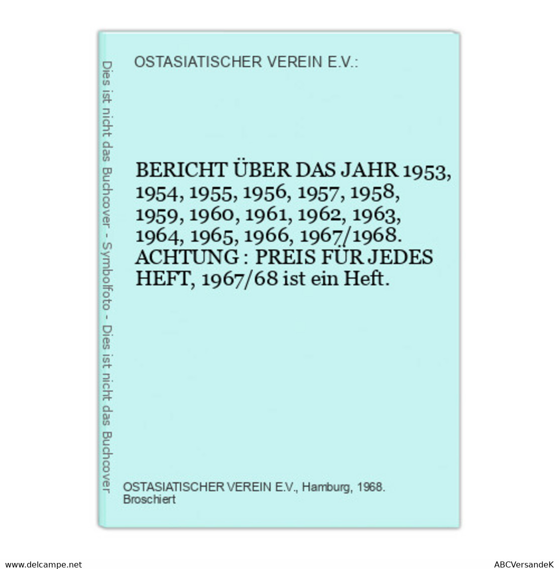 BERICHT ÜBER DAS JAHR 1953, 1954, 1955, 1956, 1957, 1958, 1959, 1960, 1961, 1962, 1963, 1964, 1965, 1966, 1967 - Asien Und Nahost