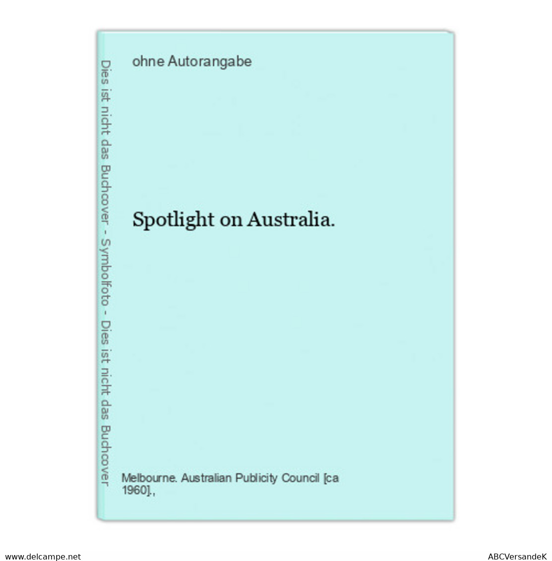 Spotlight On Australia. - Australië