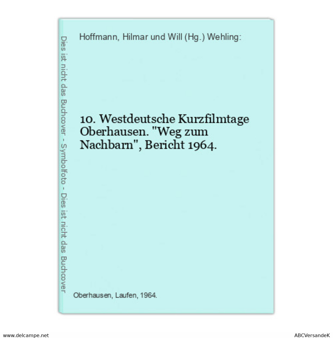 10. Westdeutsche Kurzfilmtage Oberhausen. Weg Zum Nachbarn, Bericht 1964. - Film