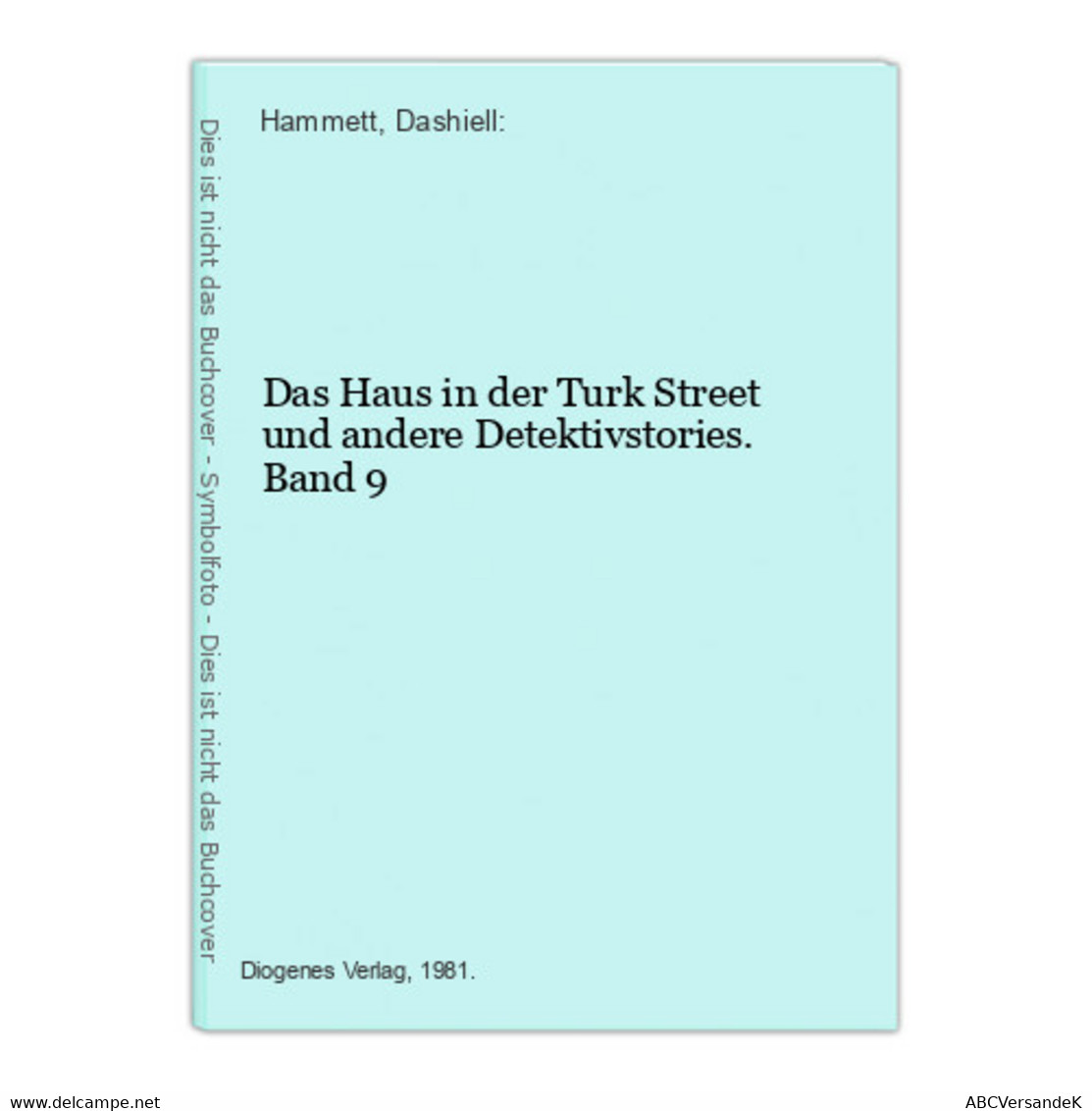 Das Haus In Der Turk Street Und Andere Detektivstories. Band 9 - Autori Tedeschi