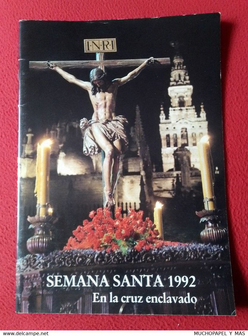 SPAIN REVISTA CUADERNO O SIMIL DE LA SEMANA SANTA DE SEVILLA AÑO 1992 EN LA CRUZ ENCLAVADO..SEVILLE HOLY WEEK RELIGIÓN.. - [3] 1991-…