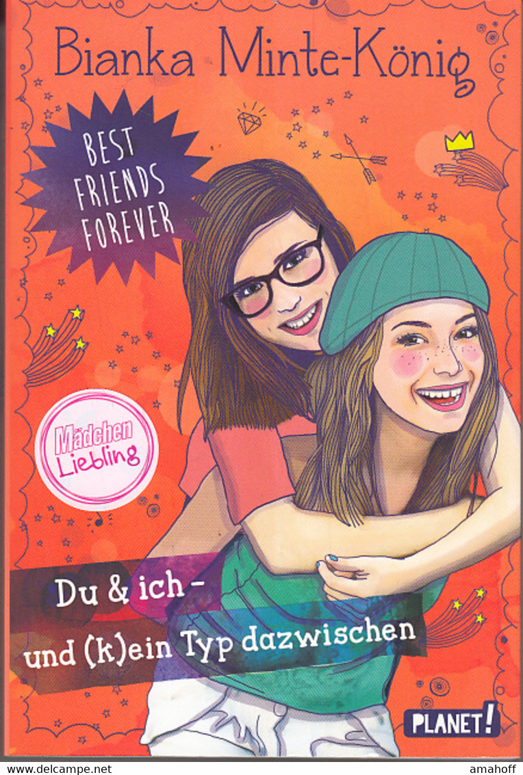 Best Friends Forever: Du & Ich - Und (k)ein Typ Dazwischen - Sonstige & Ohne Zuordnung