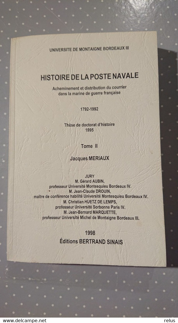 Histoire De La Poste Navale 1792-1992 Jacques Mériaux 1998 - Philately And Postal History