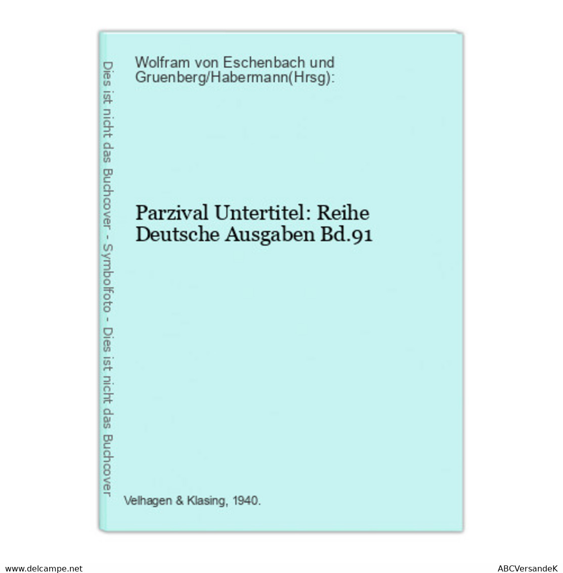 Parzival Untertitel: Reihe Deutsche Ausgaben Bd.91 - Theater & Drehbücher