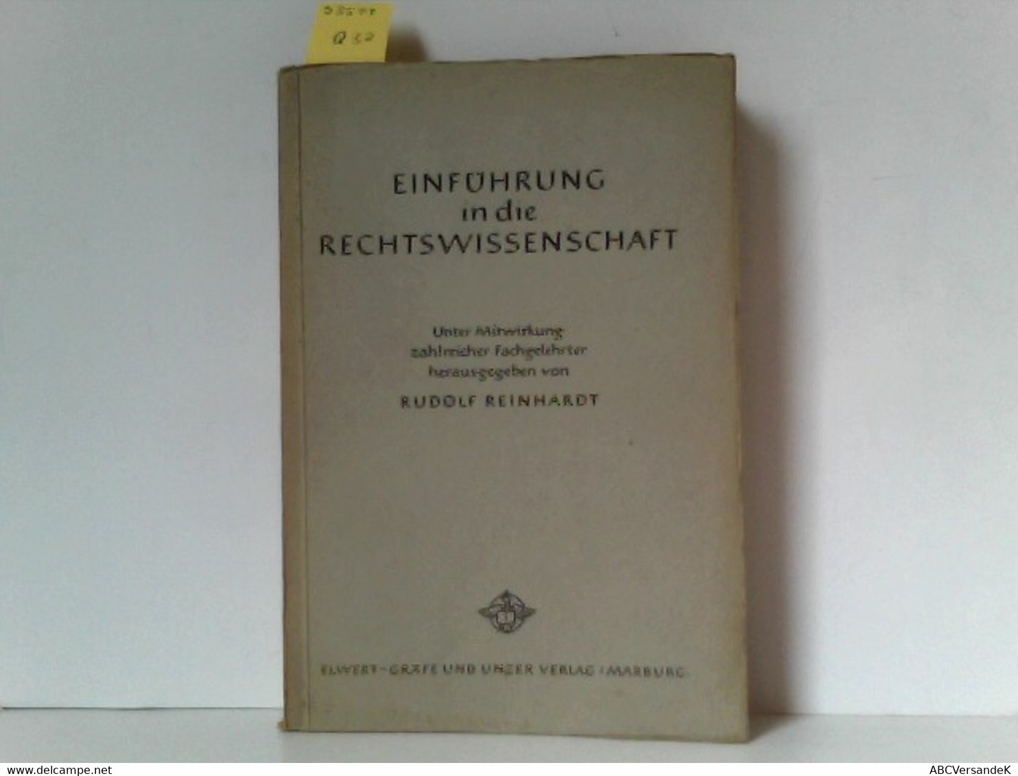 Einführung In Die Rechtswissenschaft. Unter Mitarbeit Von Erich Berneker, Hermann Conrad, Adalbert Erler, Hein - Law