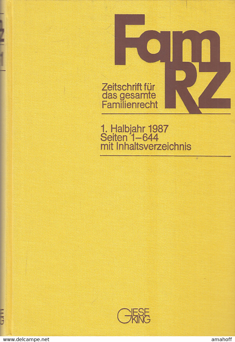 FamRZ : Zeitschrift Für Das Gesamte Familienrecht. 1. Halbjahr 1987, 33. Jahrgang. - Law