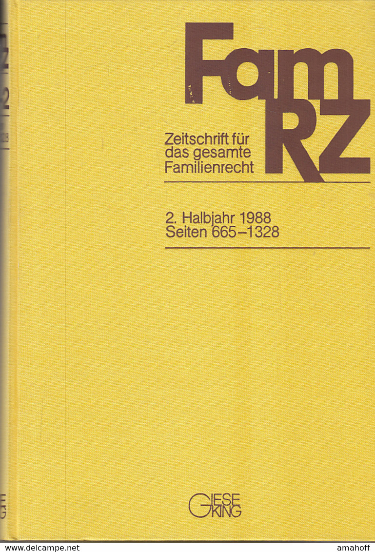 FamRZ : Zeitschrift Für Das Gesamte Familienrecht. 2. Halbjahr 1988, 34. Jahrgang. - Law