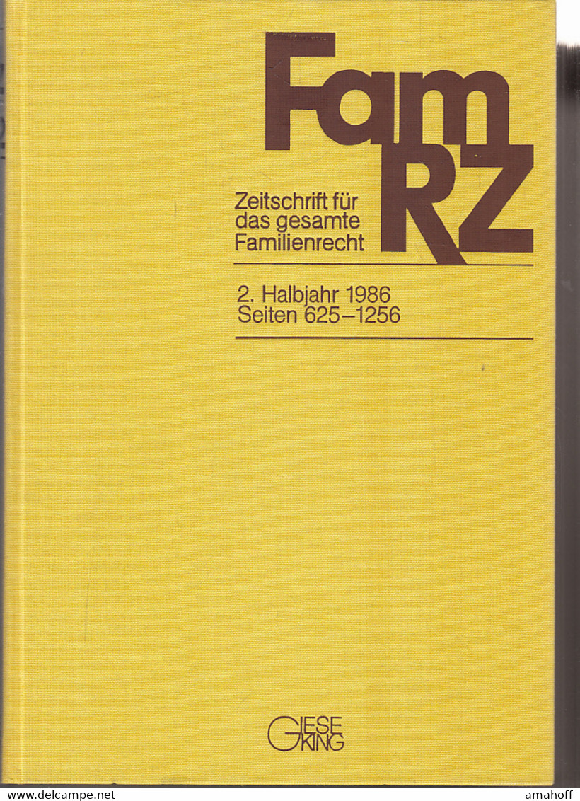 FamRZ : Zeitschrift Für Das Gesamte Familienrecht. 2. Halbjahr 1986, 32. Jahrgang. - Law