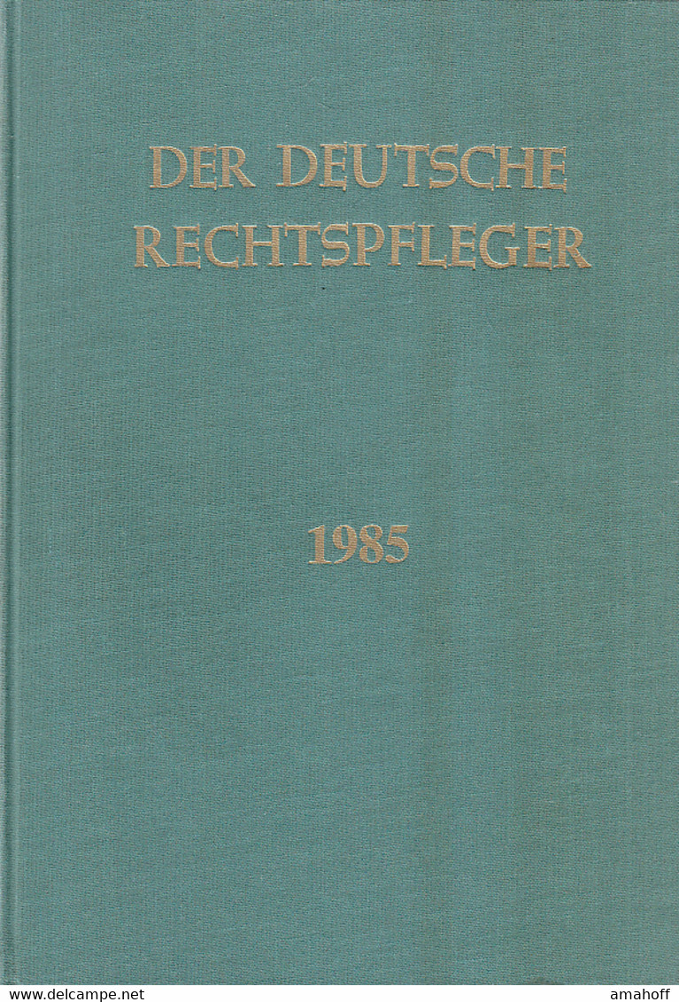 Der Deutsche Rechtspfleger Jahrgang 1985 - Law