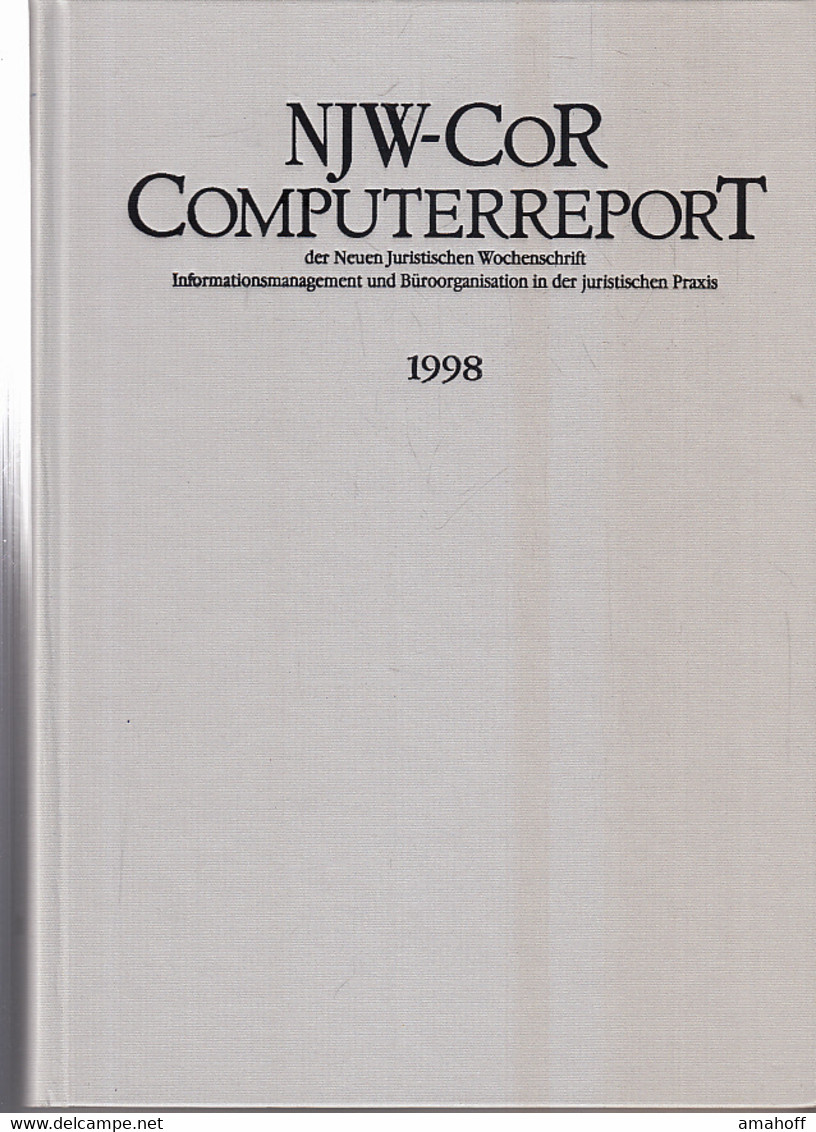 NJW-CoR. Computerreport Der Neuen Juristischen Wochenschrift Jahrgang 1998 - Law