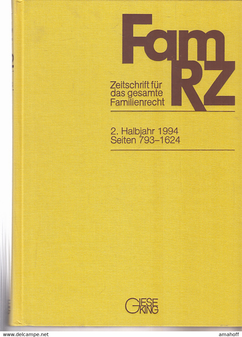 FamRZ 1994 (II), Zeitschrift Für Das Gesamte Familienrecht 41. Jahrgang 1994 2. Halbband - Derecho