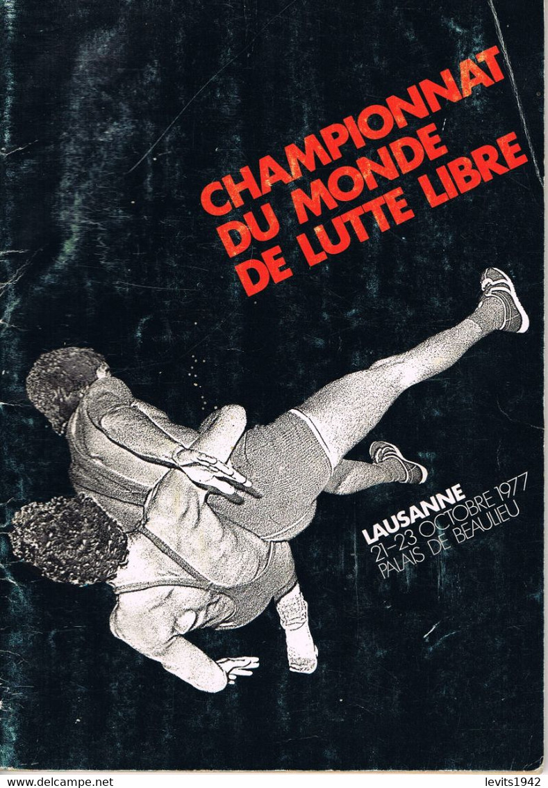 CHAMPIONNAT DU MONDE DE LUTTE LIBRE - LAUSANNE - 1977 - PROGRAMME - - Books