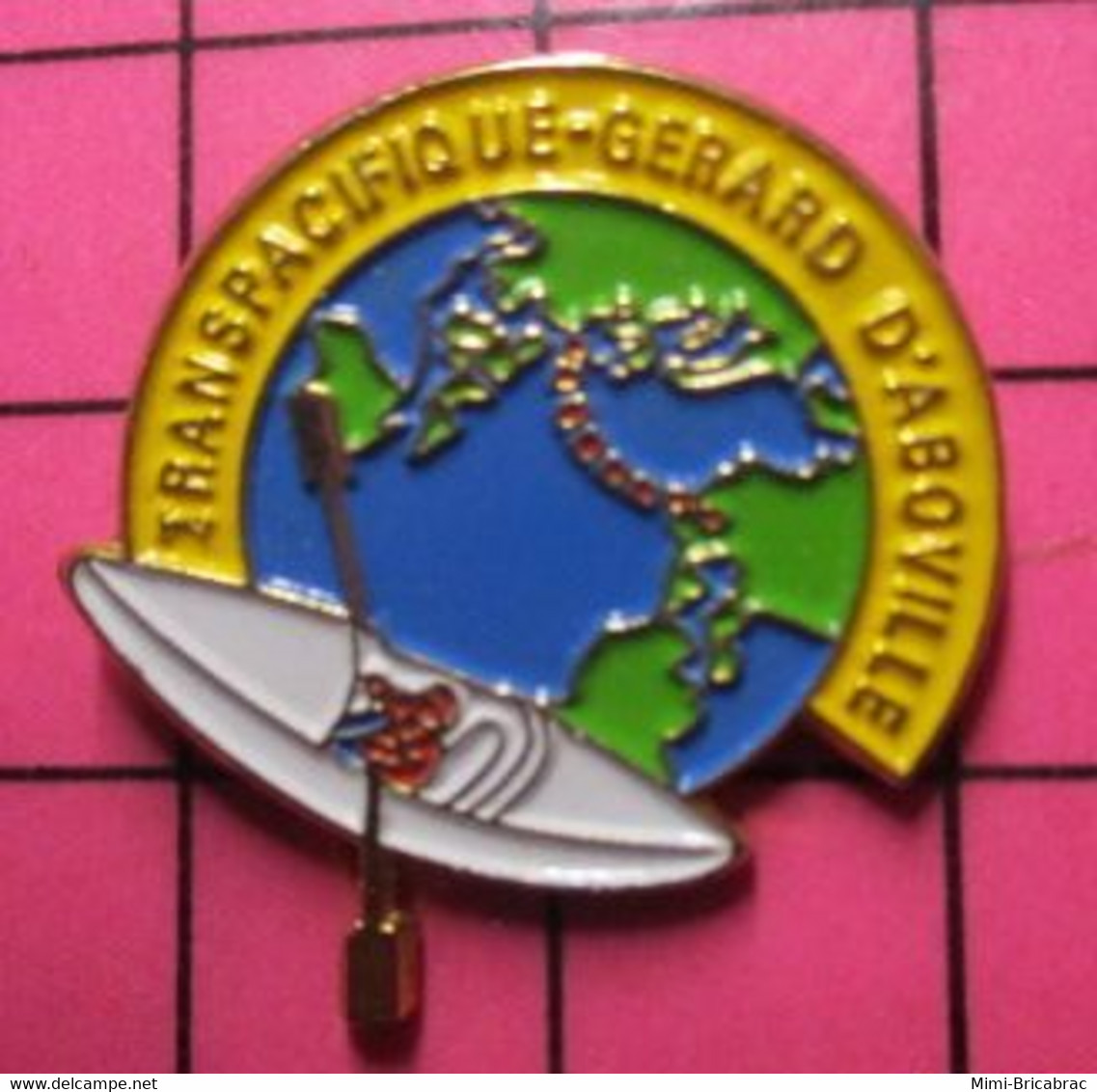 313j Pin's Pins / Beau Et Rare / THEME : SPORTS / CANOE GERARD D'ABOVILLE TRAVERSEE TRANSPACIFIQUE - Kano