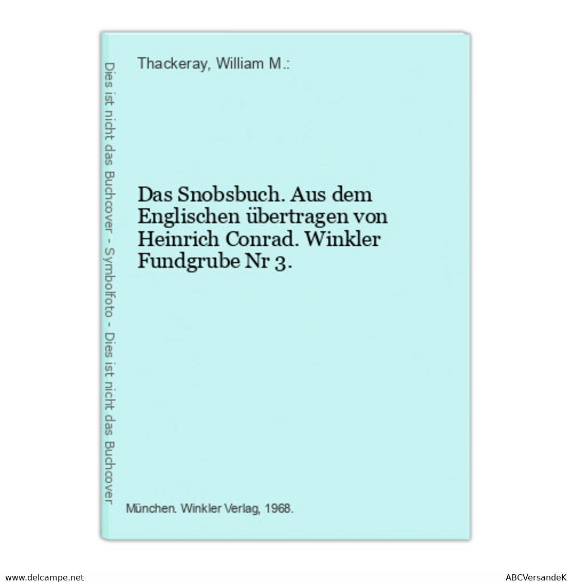 Das Snobsbuch. Aus Dem Englischen übertragen Von Heinrich Conrad. - Auteurs All.