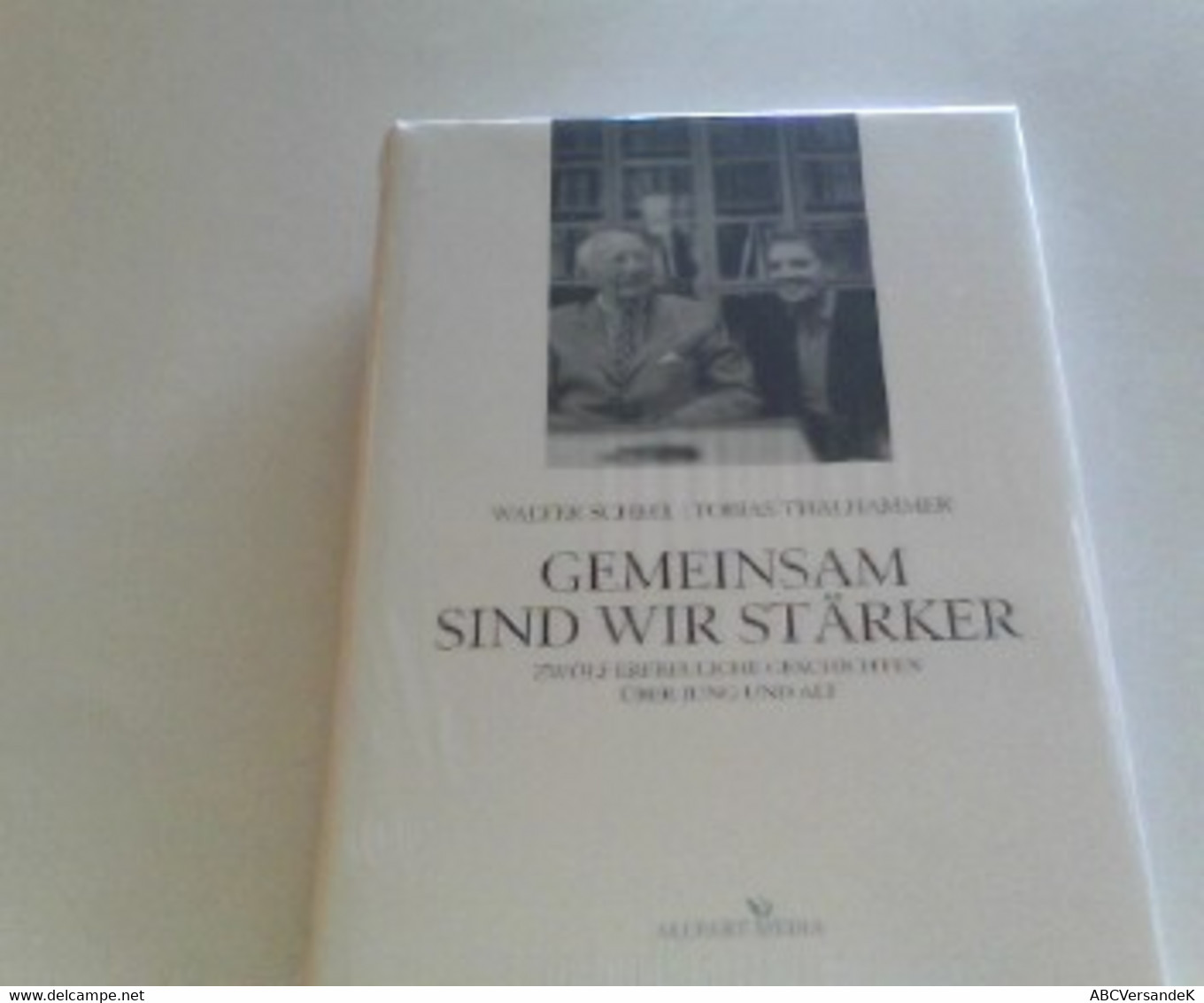 Gemeinsam Sind Wir Stärker: 12 Erfreuliche Geschichten über Jung Und Alt - Short Fiction