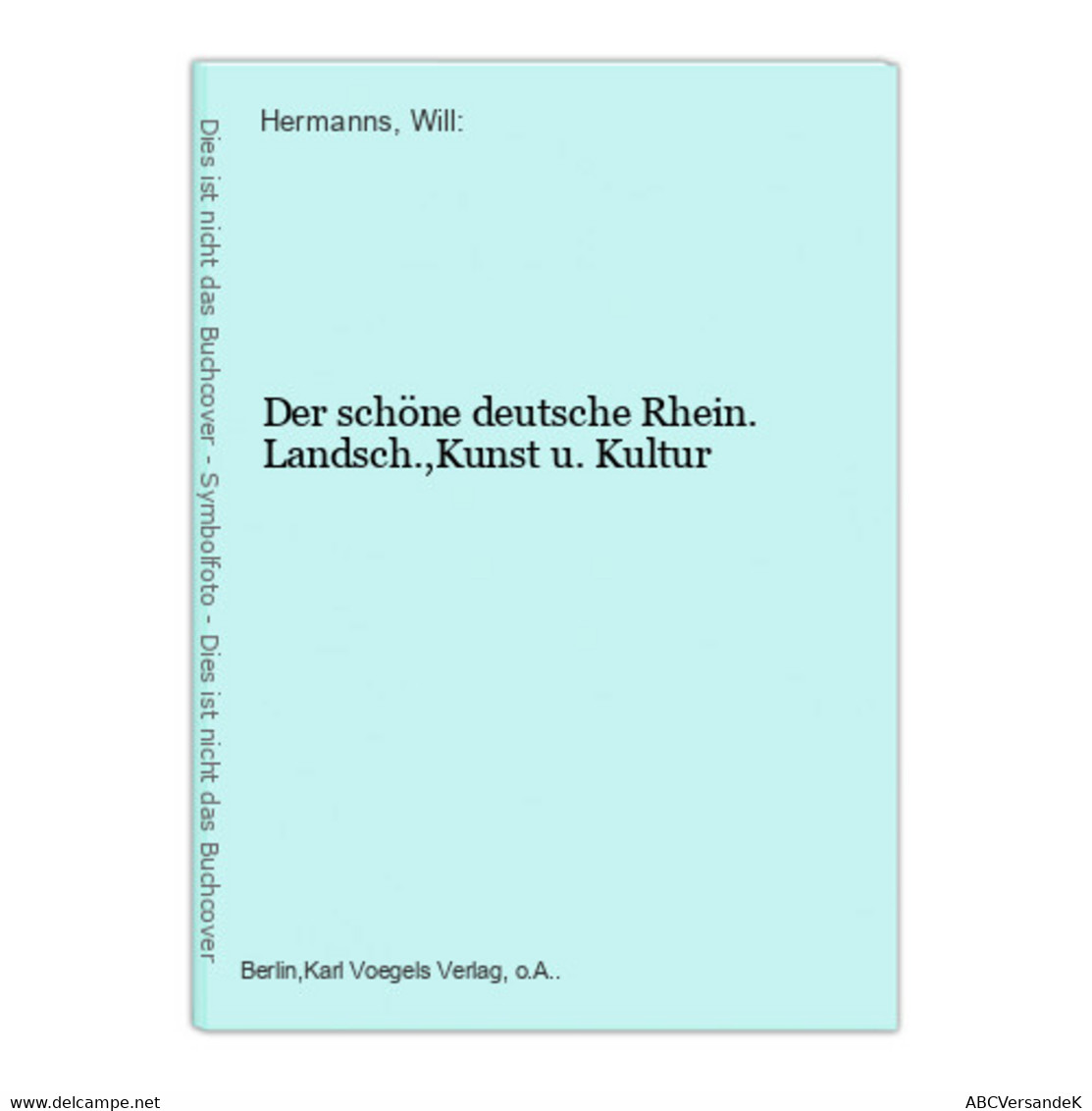 Der Schöne Deutsche Rhein. Landsch.,Kunst U. Kultur - Alemania Todos