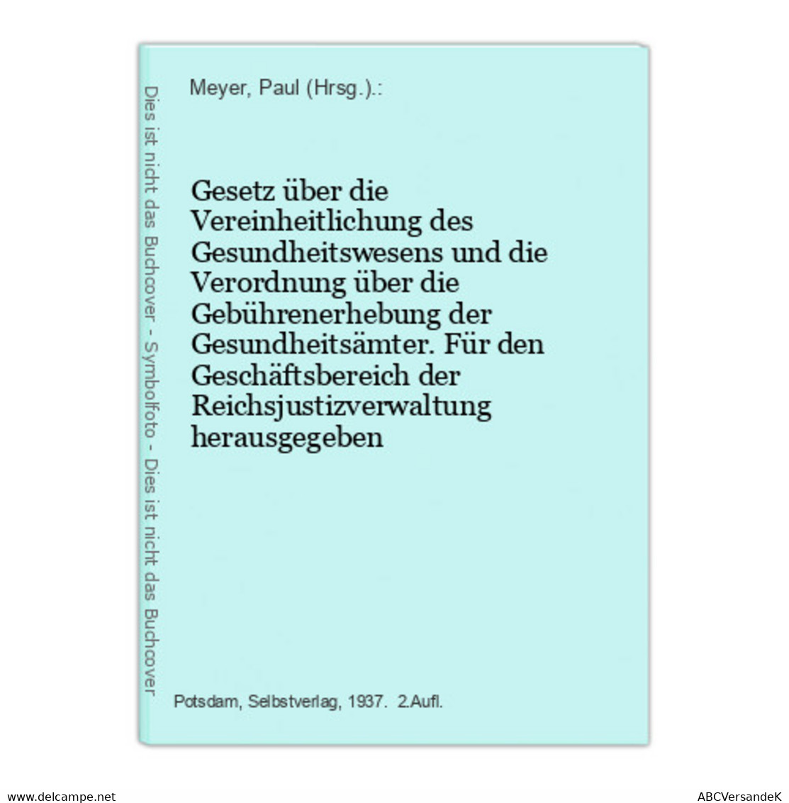 Gesetz über Die Vereinheitlichung Des Gesundheitswesens Und Die Verordnung über Die Gebührenerhebung Der Gesun - Law