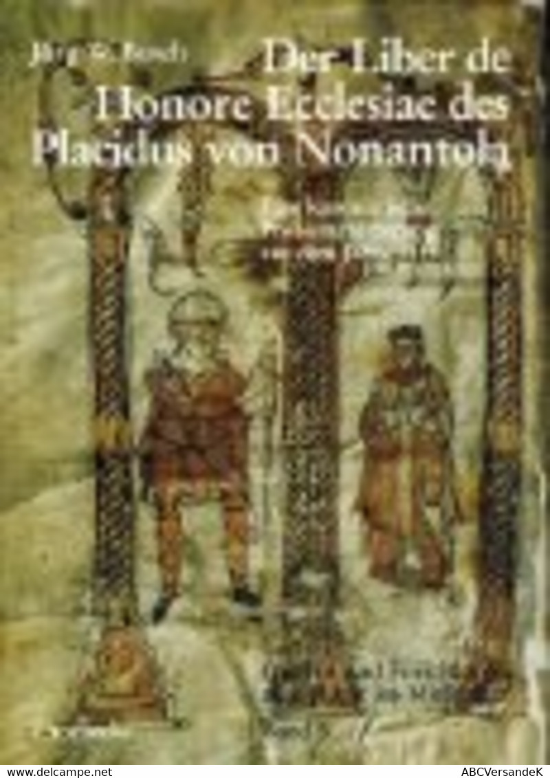 Der Liber De Honore Ecclesiae Des Placidus Von Nonantola - Law