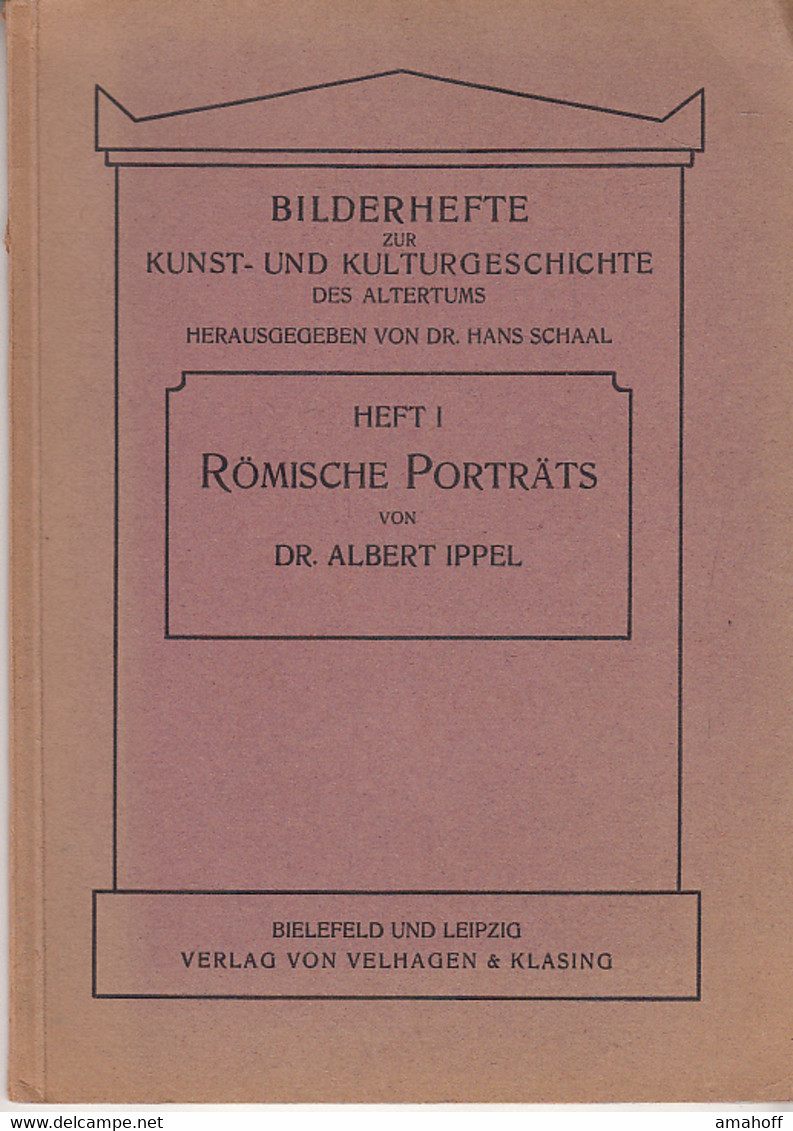 Bilderhefte Zur Kunst- Und Kulturgeschichte Des Altertums. Heft 1: Römische Porträts. - 1. Antigüedad
