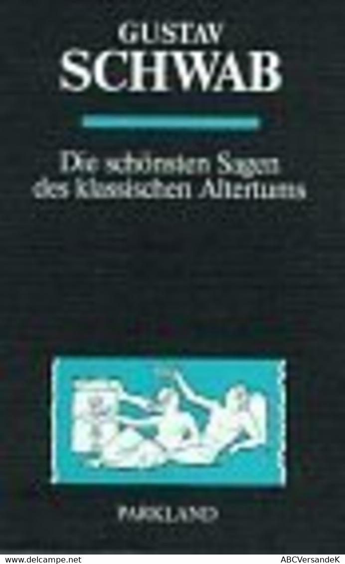 Die Schönsten Sagen Des Klassischen Altertums - Racconti E Leggende