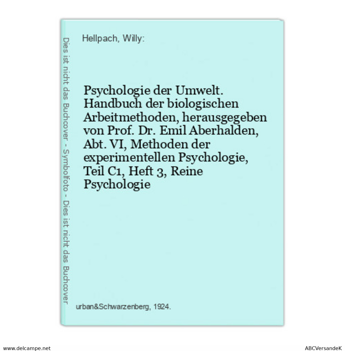 Psychologie Der Umwelt. Handbuch Der Biologischen Arbeitmethoden, Herausgegeben Von Prof. Dr. Emil Aberhalden, - Psychology