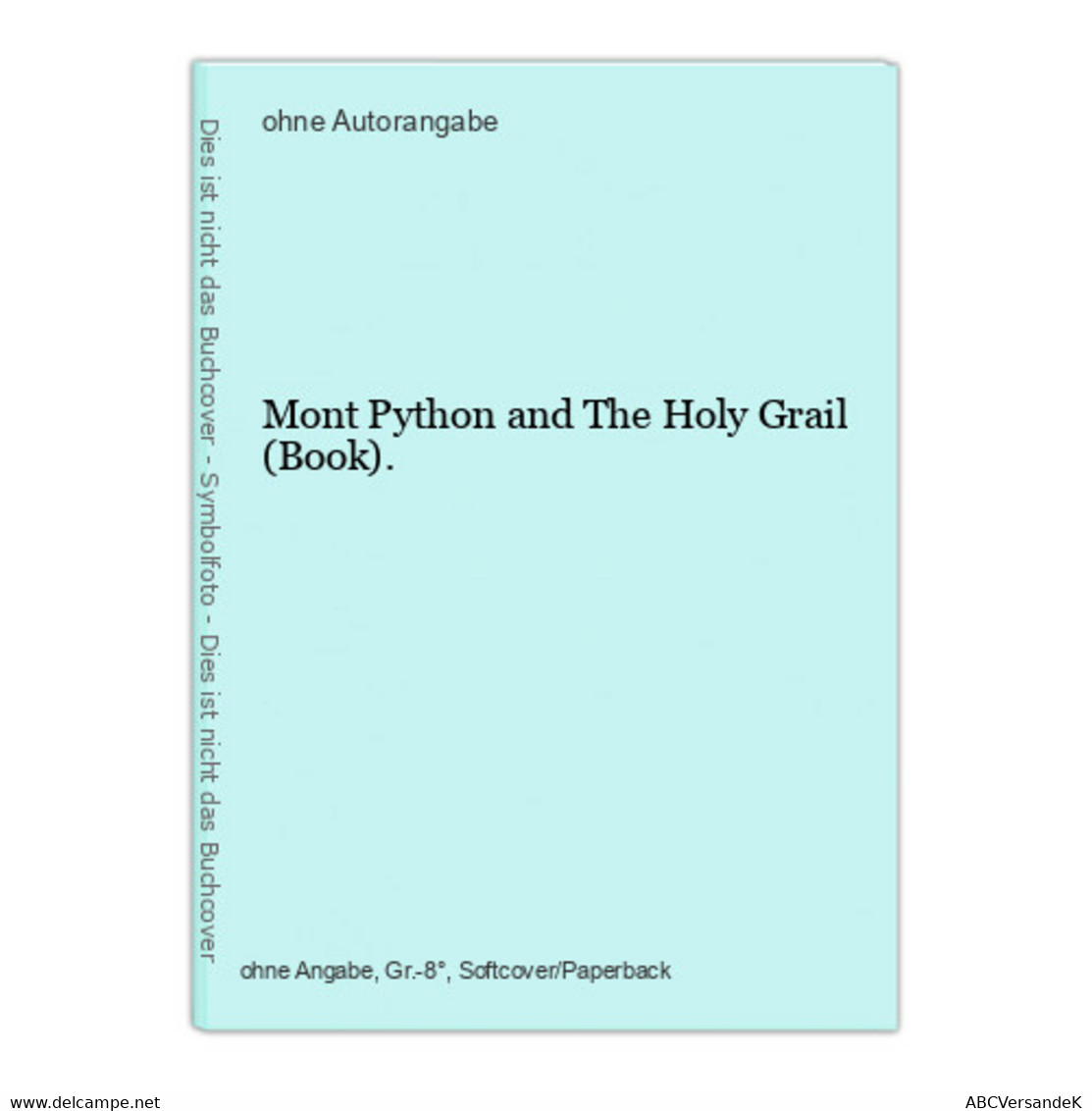 Mont Python And The Holy Grail (Book). - Film