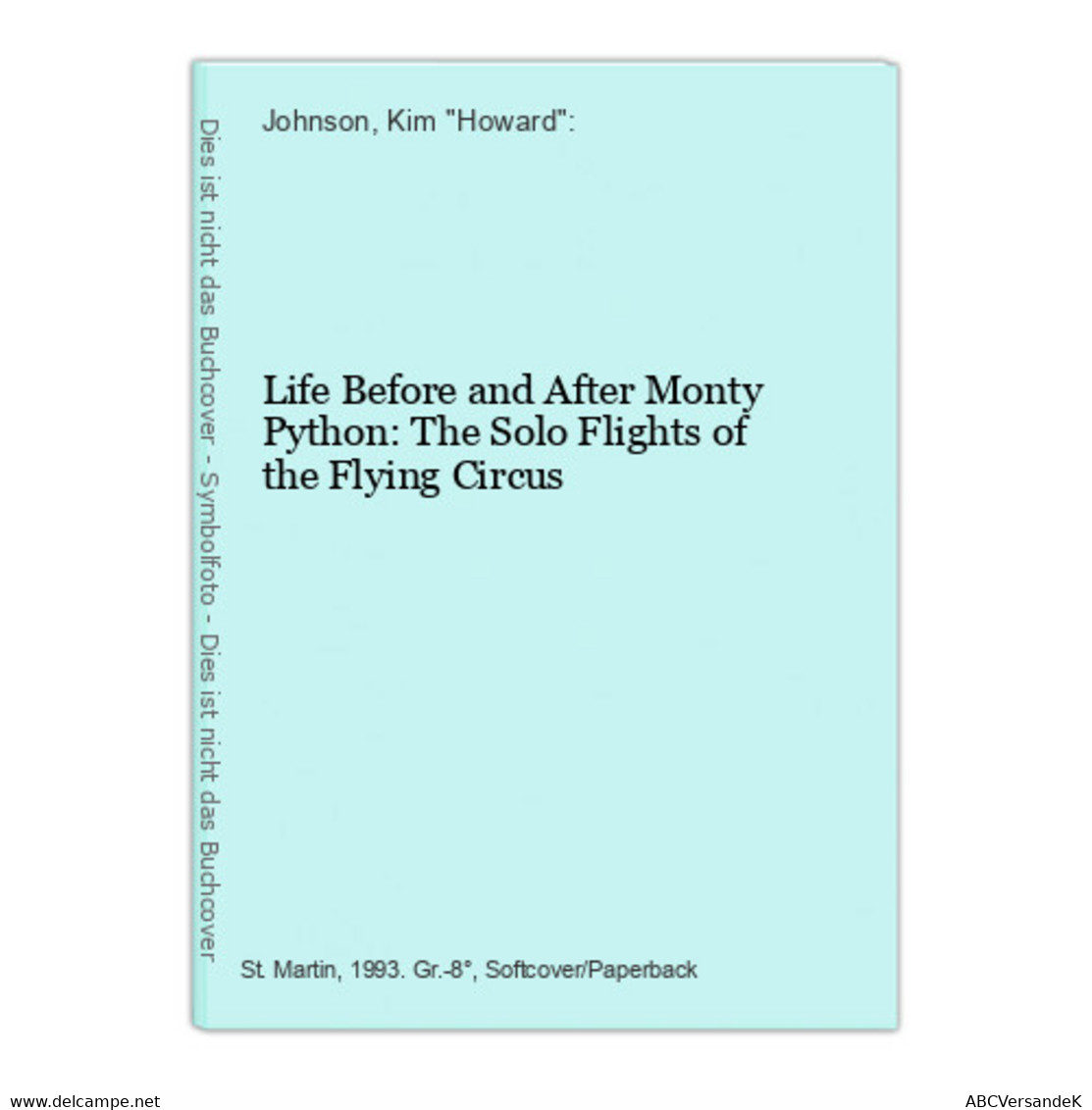 Life Before And After Monty Python: The Solo Flights Of The Flying Circus - Cine