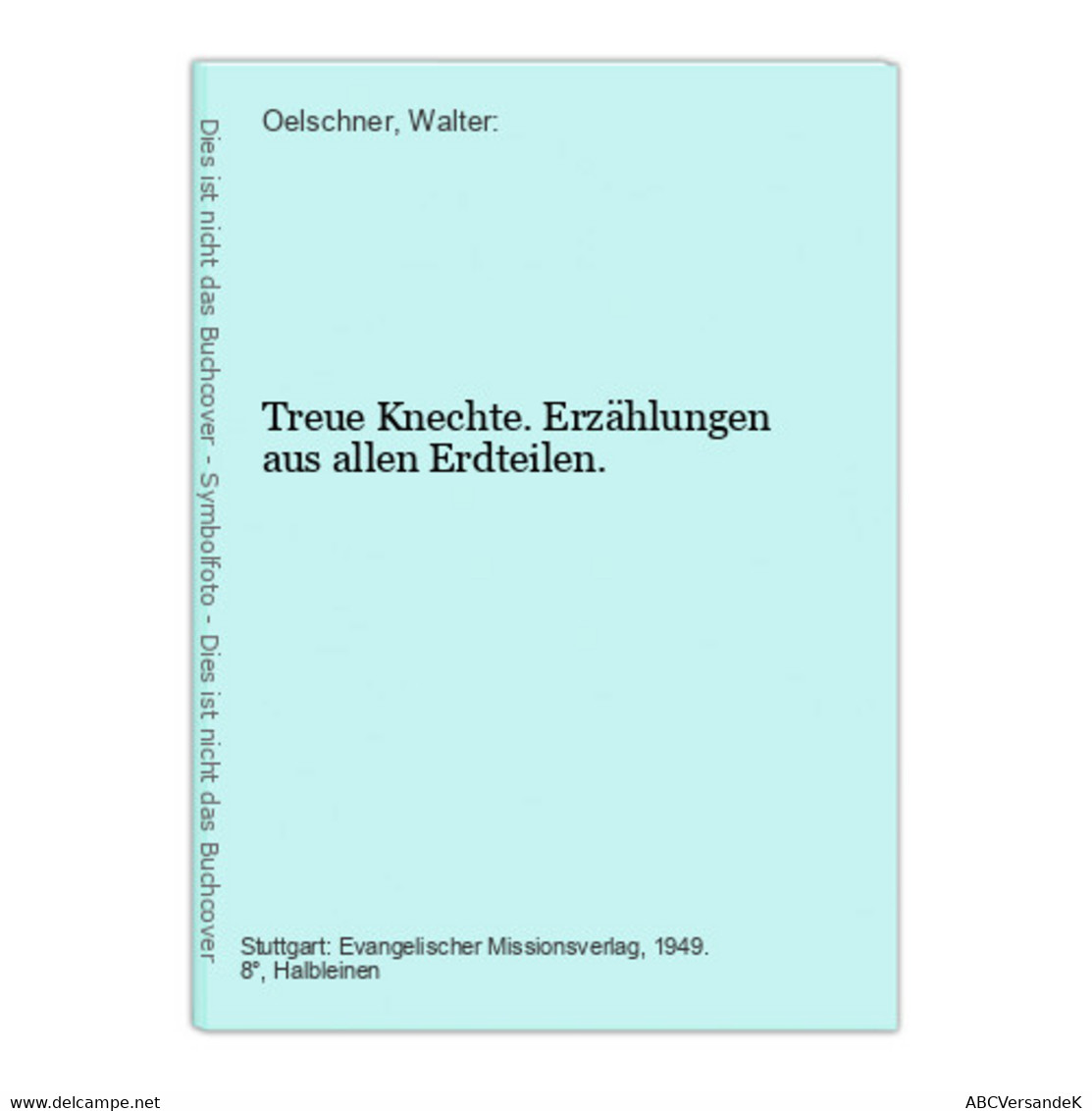 Treue Knechte. Erzählungen Aus Allen Erdteilen. - Nouvelles