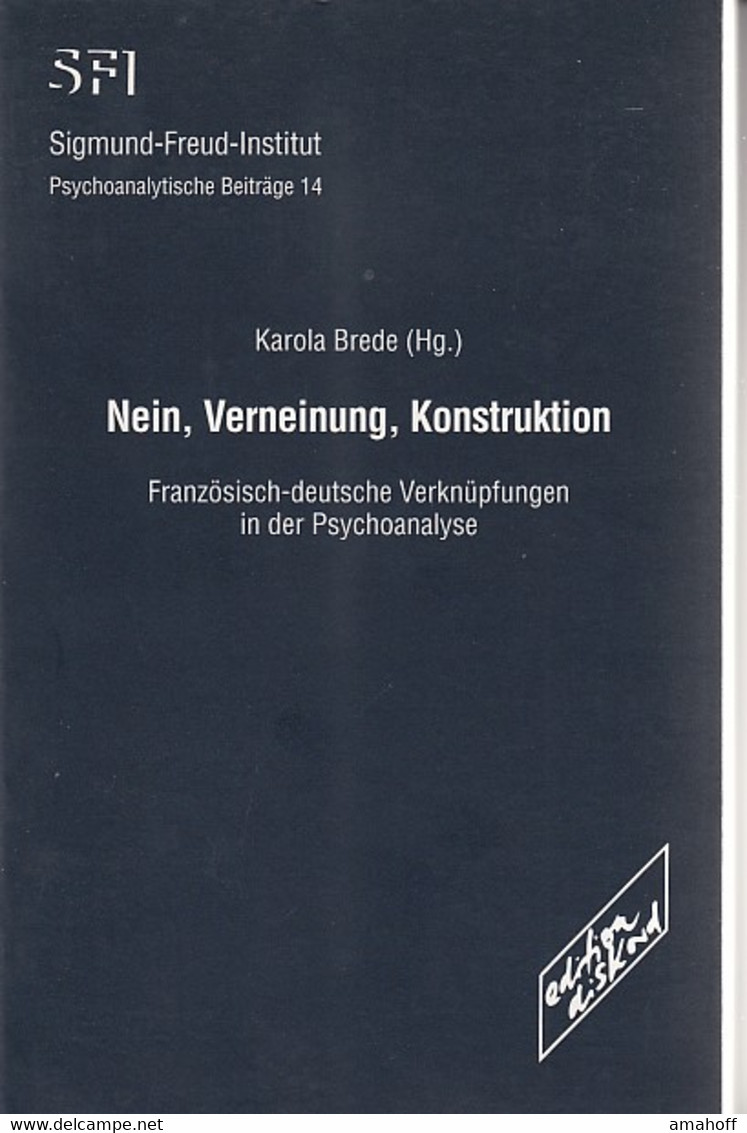 Nein, Verneinung, Konstruktion: Französisch-deutsche Verknüpfungen In Der Psychoanalyse - Psychologie