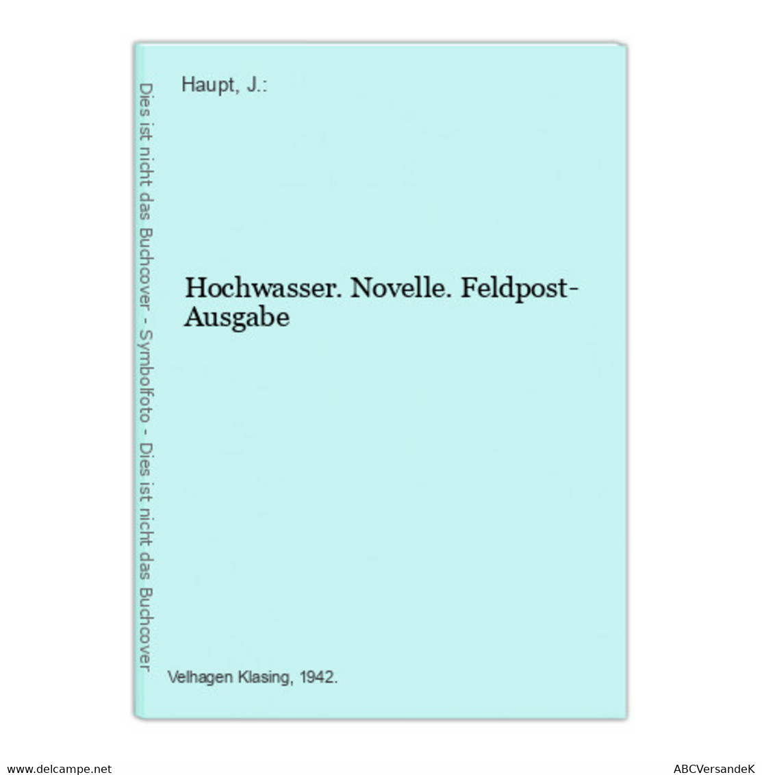 Hochwasser. Novelle. Feldpost- Ausgabe - Short Fiction