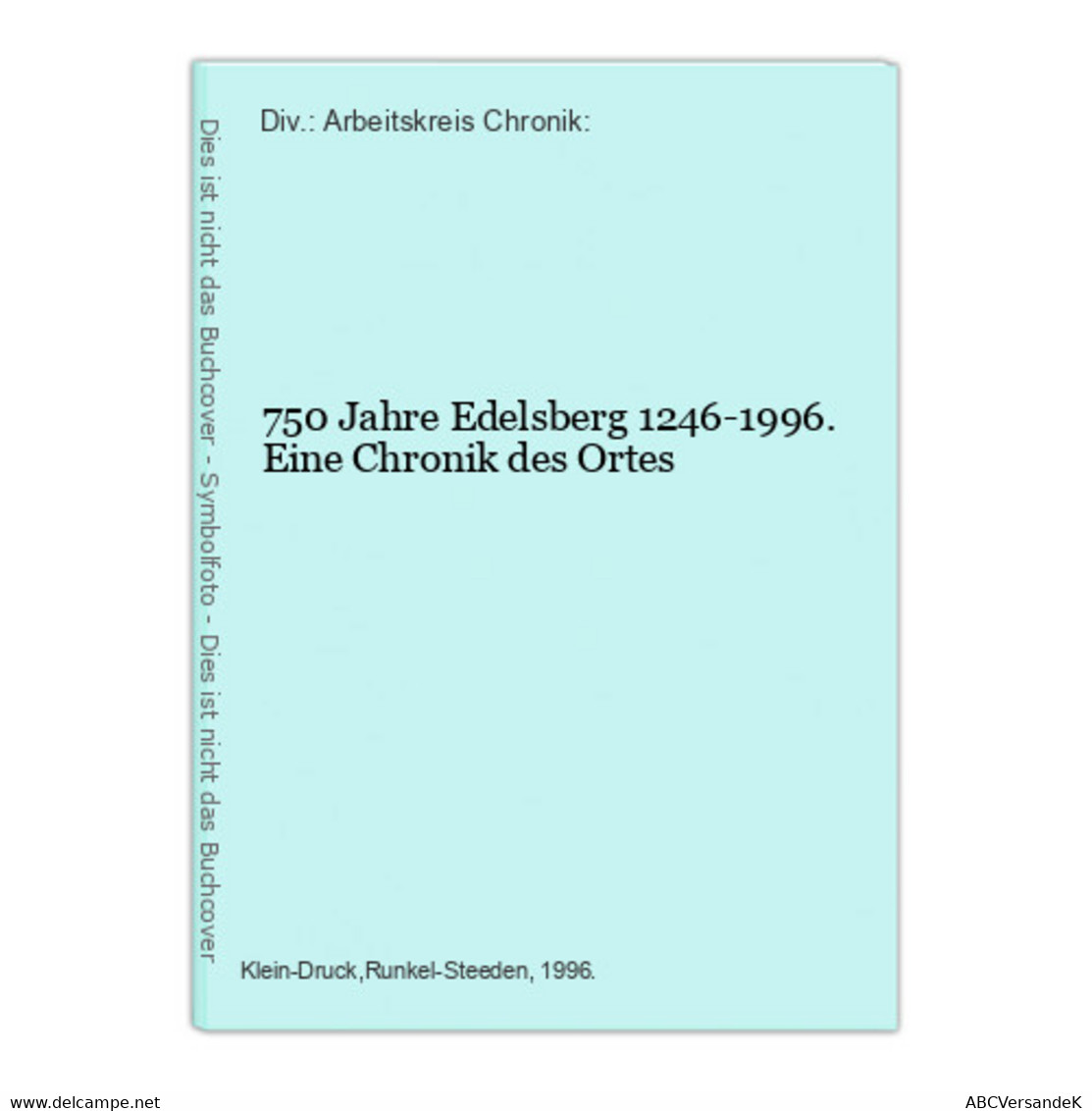 750 Jahre Edelsberg 1246-1996. Eine Chronik Des Ortes - Hesse