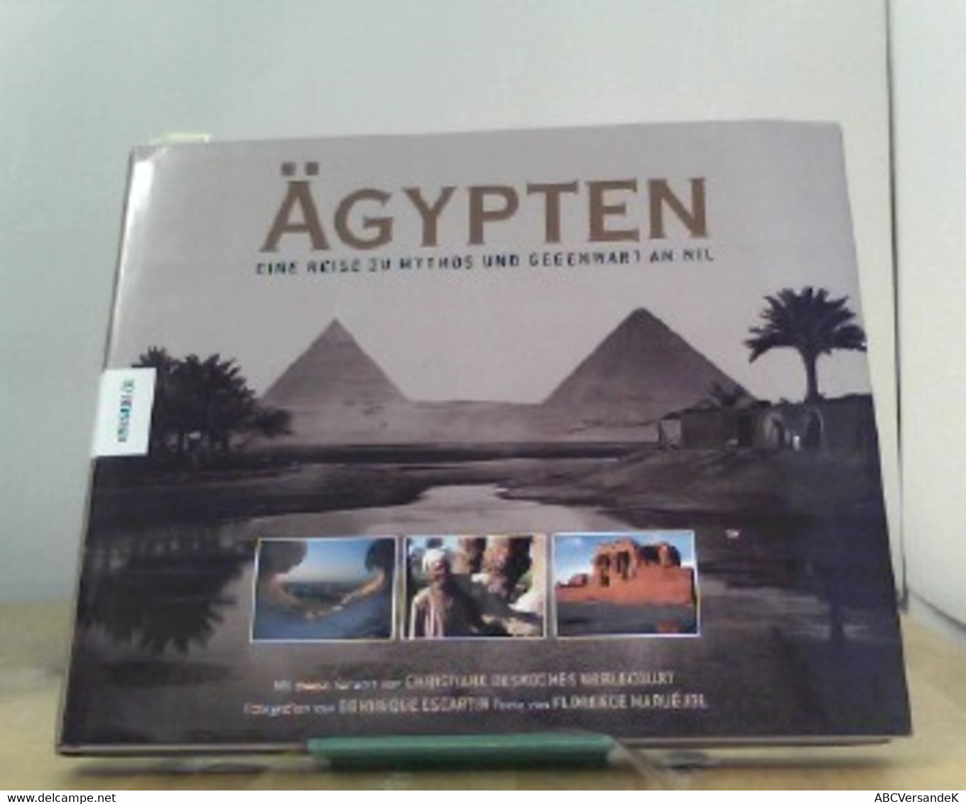 Ägypten: Eine Reise Zu Mythos Und Gegenwart Am Nil - Afrique