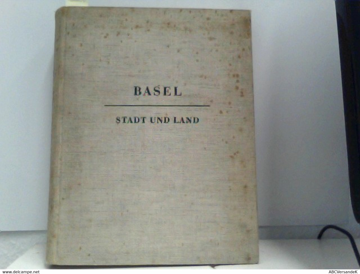 Basel. Stadt Und Land. Ein Aktueller Querschnitt. Aus Basels Geschichte. Staat Und Kirche. Kultur Und Gesellsc - Suisse