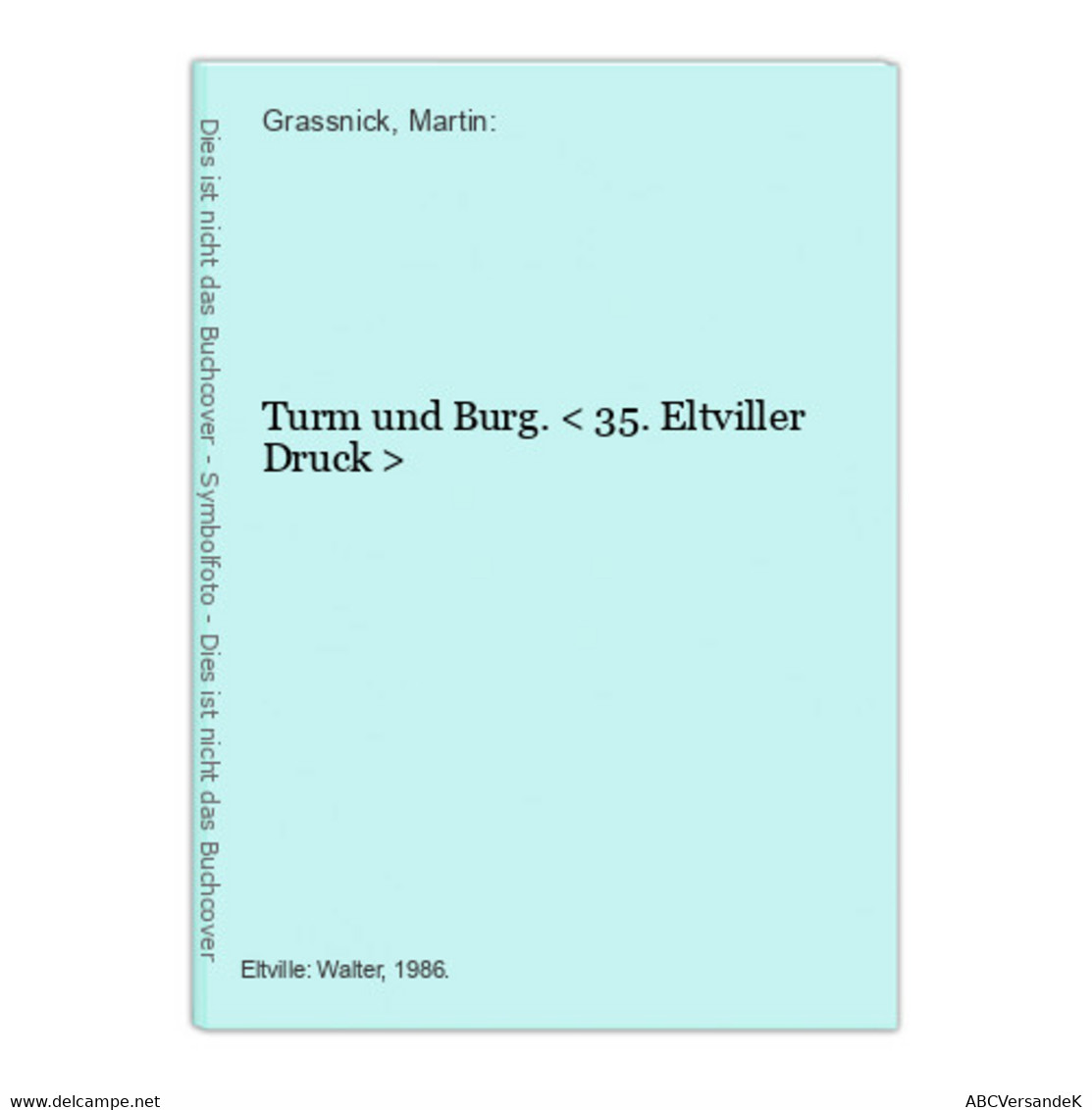 Turm Und Burg. < 35. Eltviller Druck > - Hesse