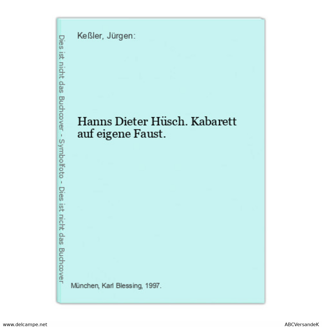 Hanns Dieter Hüsch. Kabarett Auf Eigene Faust. - Theater & Dans