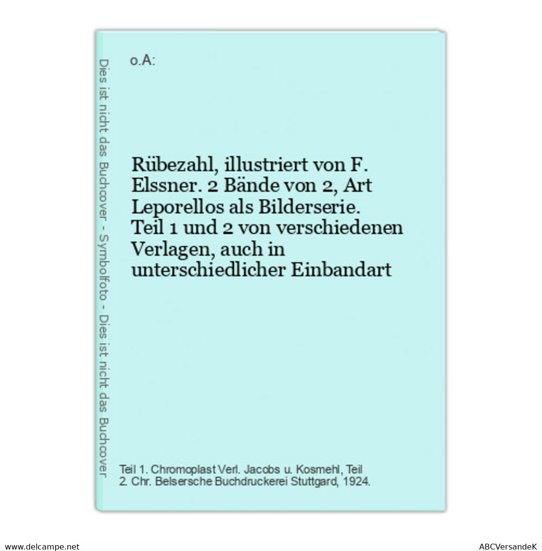 Rübezahl, Illustriert Von F. Elssner. 2 Bände Von 2, Art Leporellos Als Bilderserie. Teil 1 Und 2 Von Verschie - Contes & Légendes