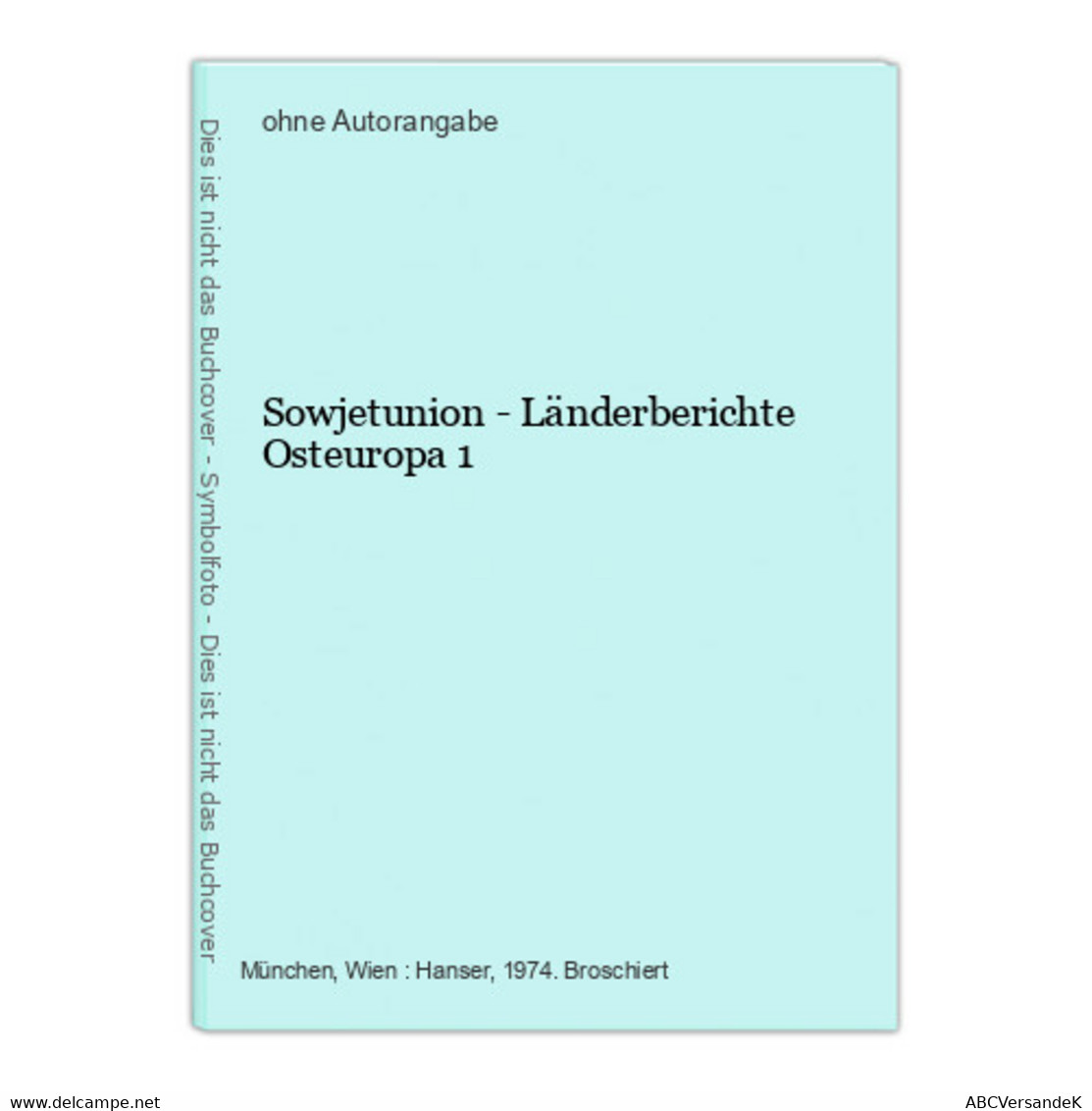 Sowjetunion - Länderberichte Osteuropa 1 - Rusland