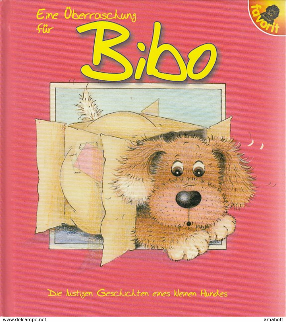 Eine Überraschung Für Bibo: Die Lustigen Geschichten Eines Kleinen Hundes - Sonstige & Ohne Zuordnung