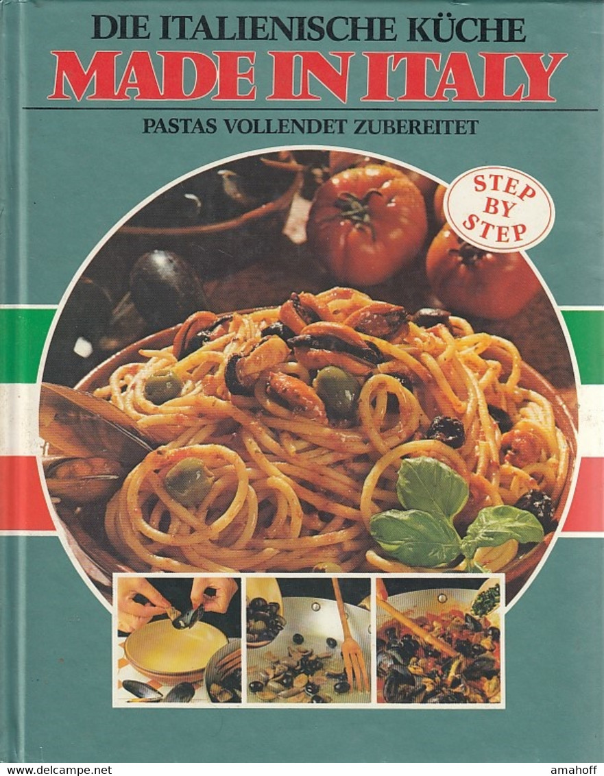 Die Italienische Küche - Made In Italy : Pastas Vollendet Zubereitet. - Sonstige & Ohne Zuordnung