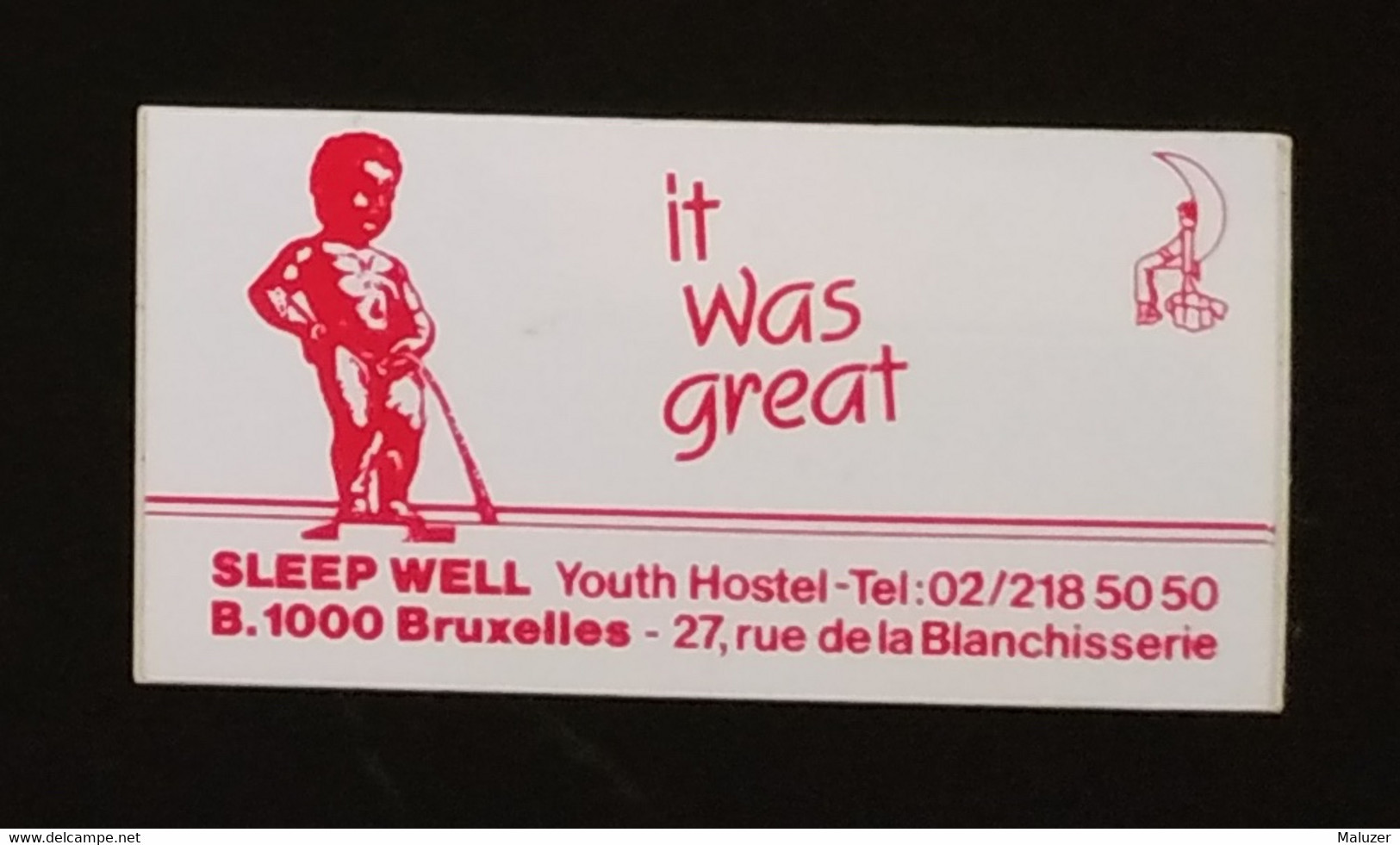 AUTOCOLLANT - SLEEP WELL - YOUTH HOSTEL RUE DE LA BLANCHISSSERE BRUXELLES - AUBERGE DE JEUNESSE- MANNEKEN PIS BELGIQUE - Stickers