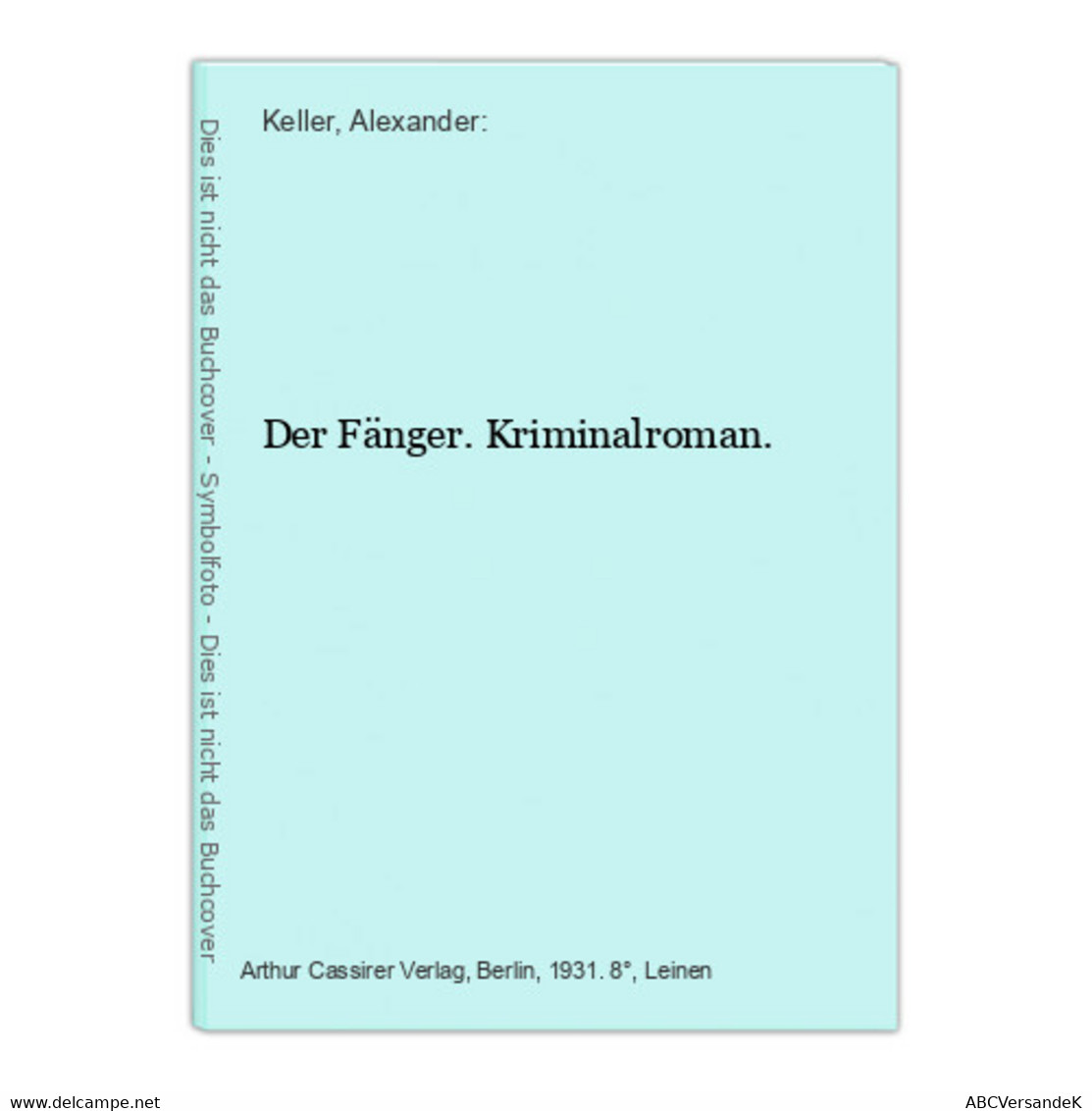 Der Fänger. Kriminalroman. - Policíacos