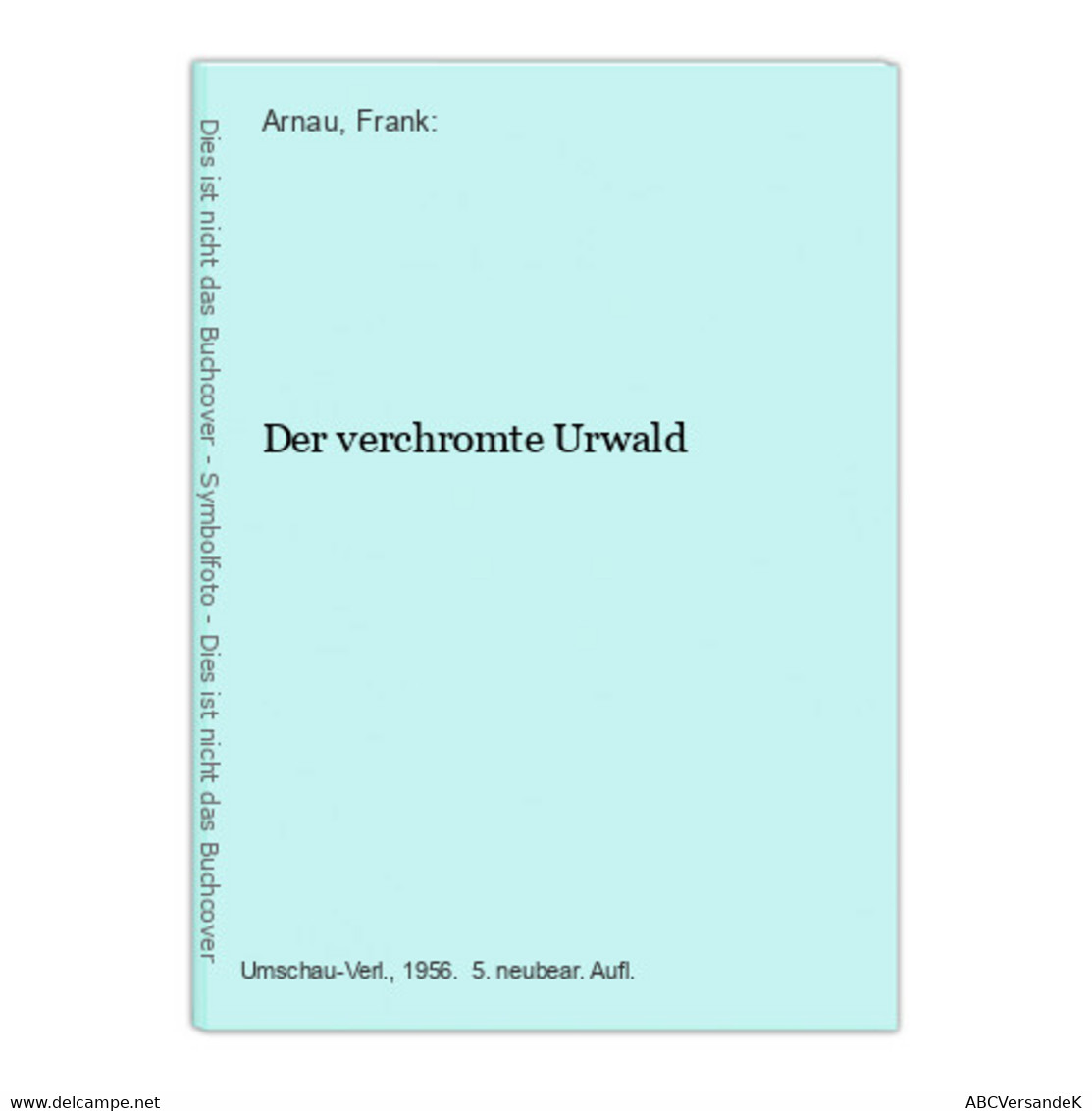 Der Verchromte Urwald - America